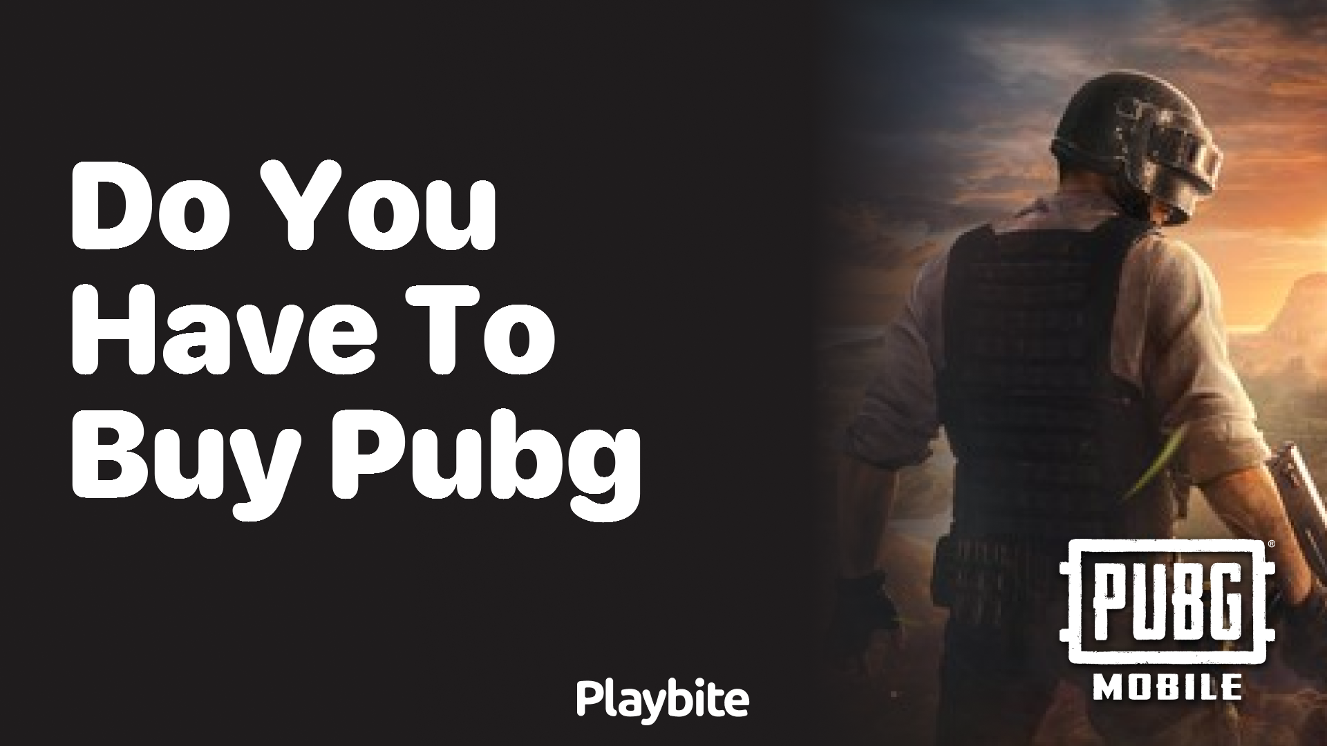 Do You Have to Buy PUBG Mobile to Play?