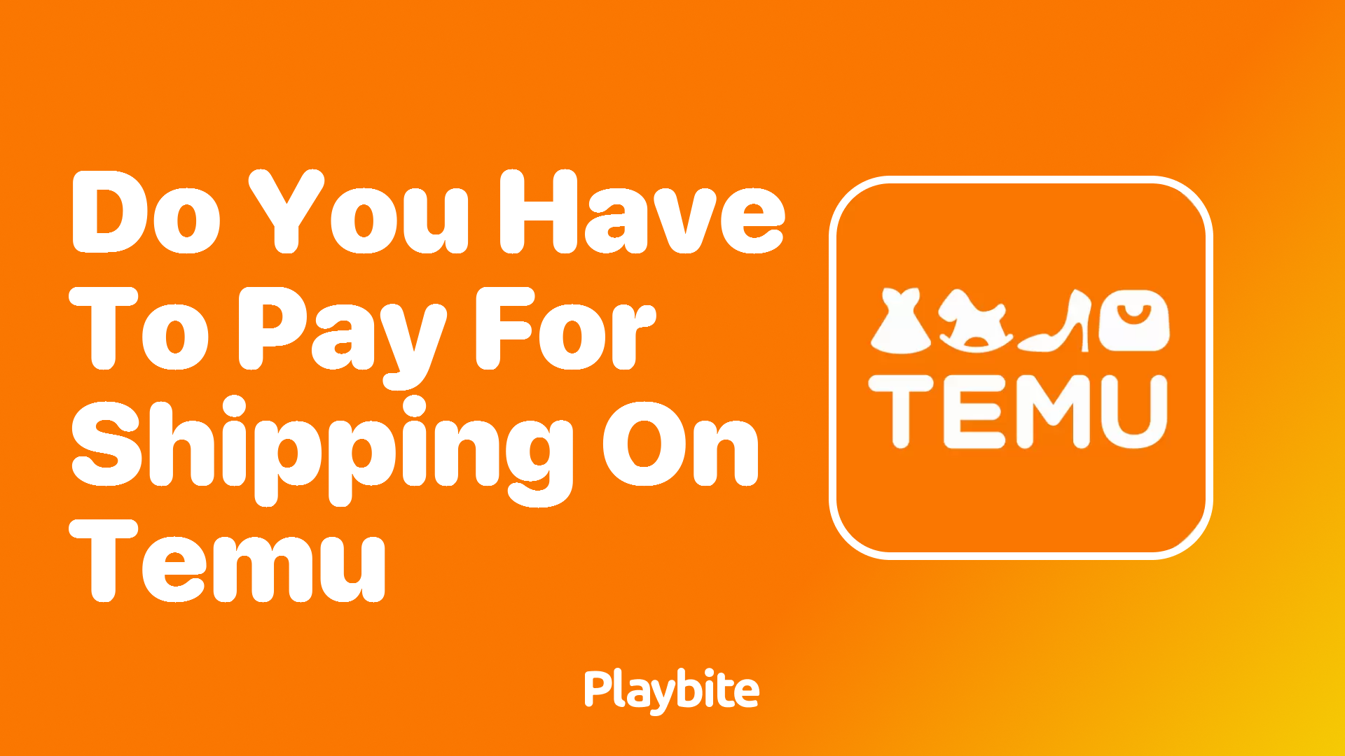 Do you have to pay for shipping on Temu?