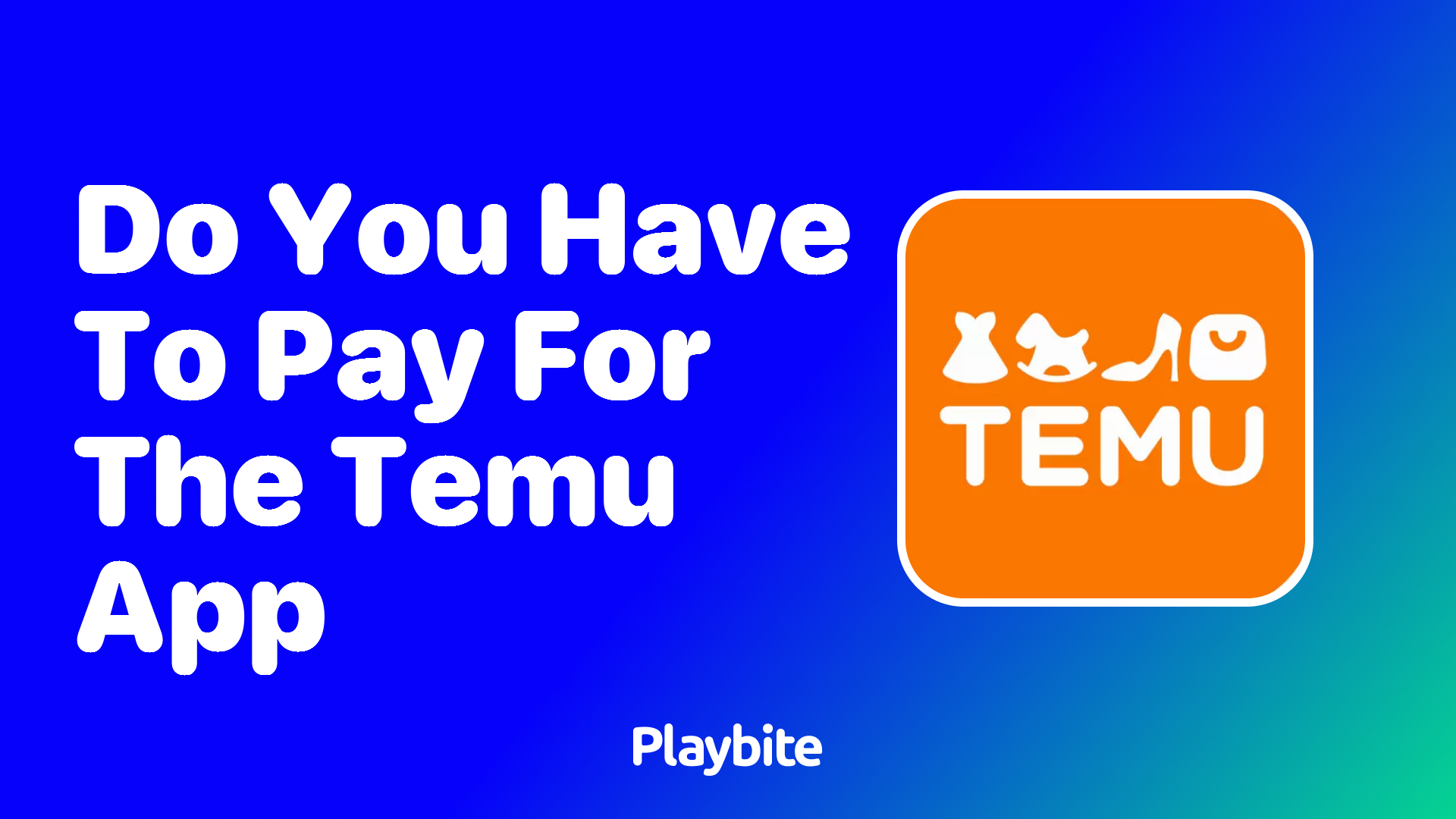 Do You Have to Pay for the Temu App? Let&#8217;s Find Out!