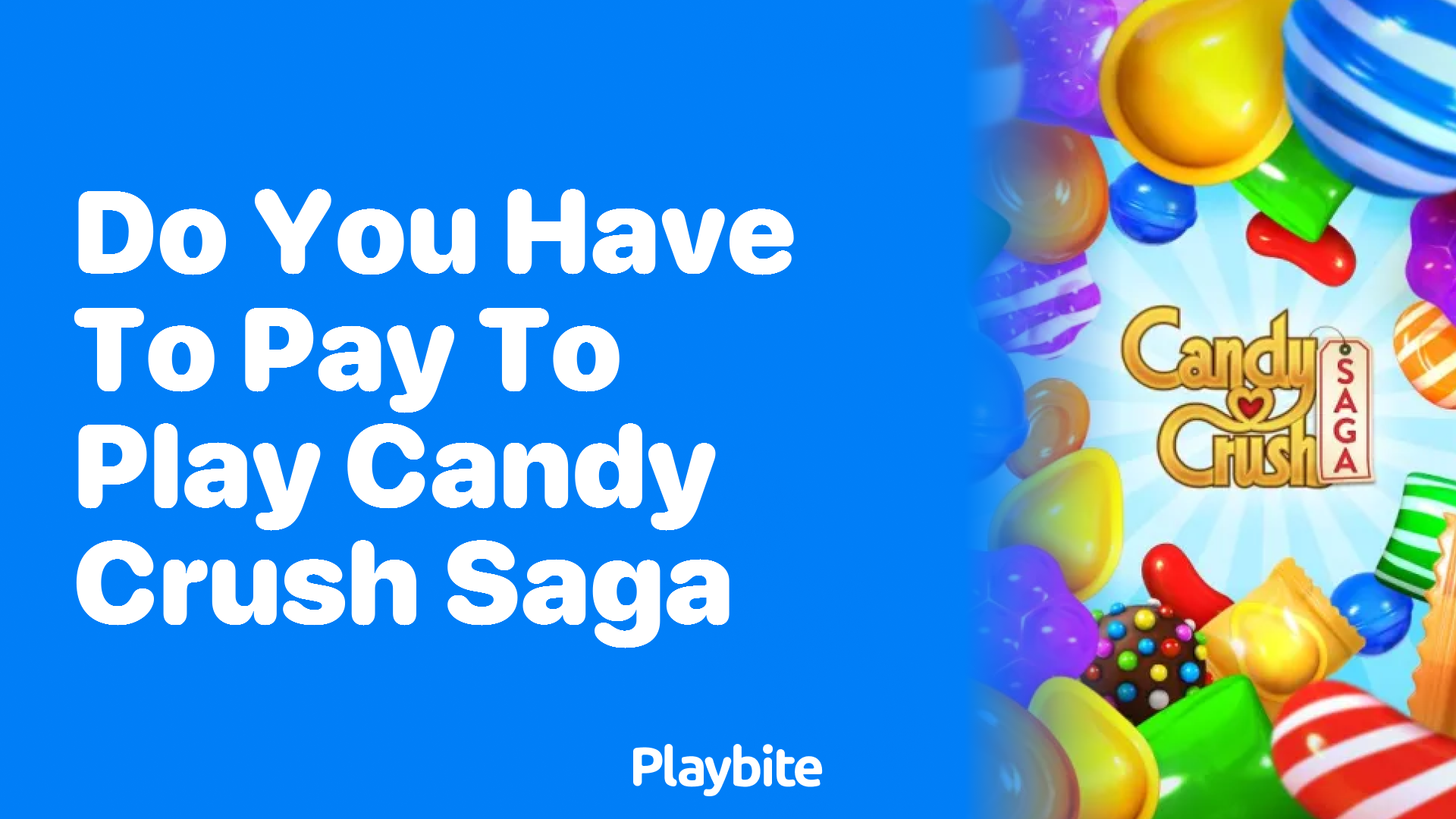 Do You Have to Pay to Play Candy Crush Saga?