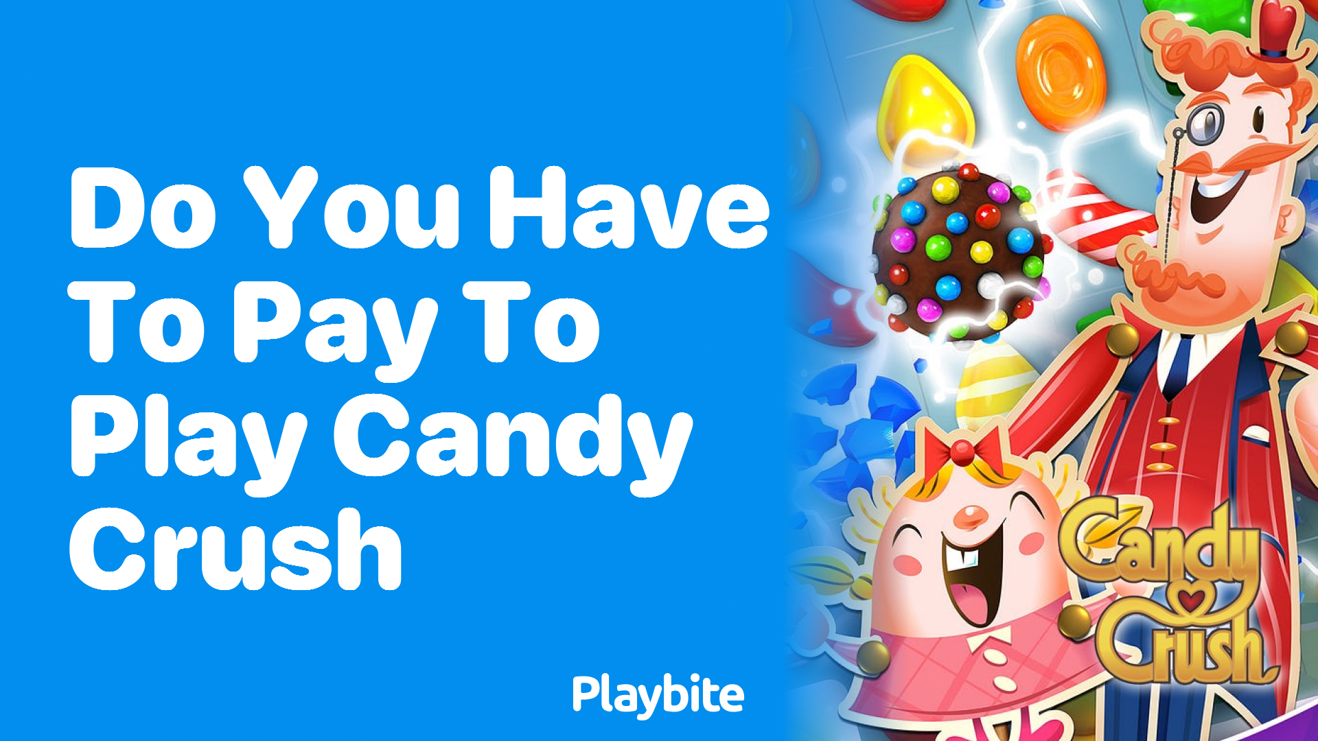 Do You Have to Pay to Play Candy Crush?