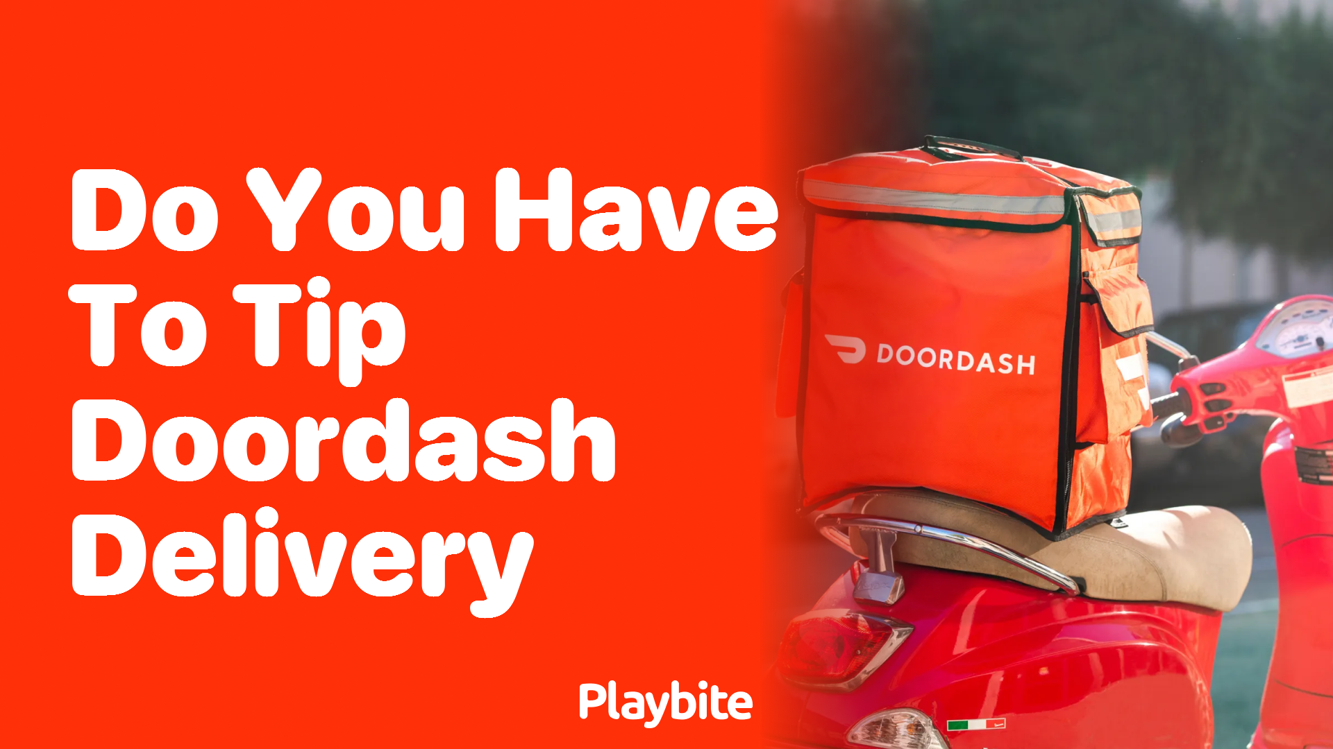 Do You Have to Tip DoorDash Delivery Drivers?