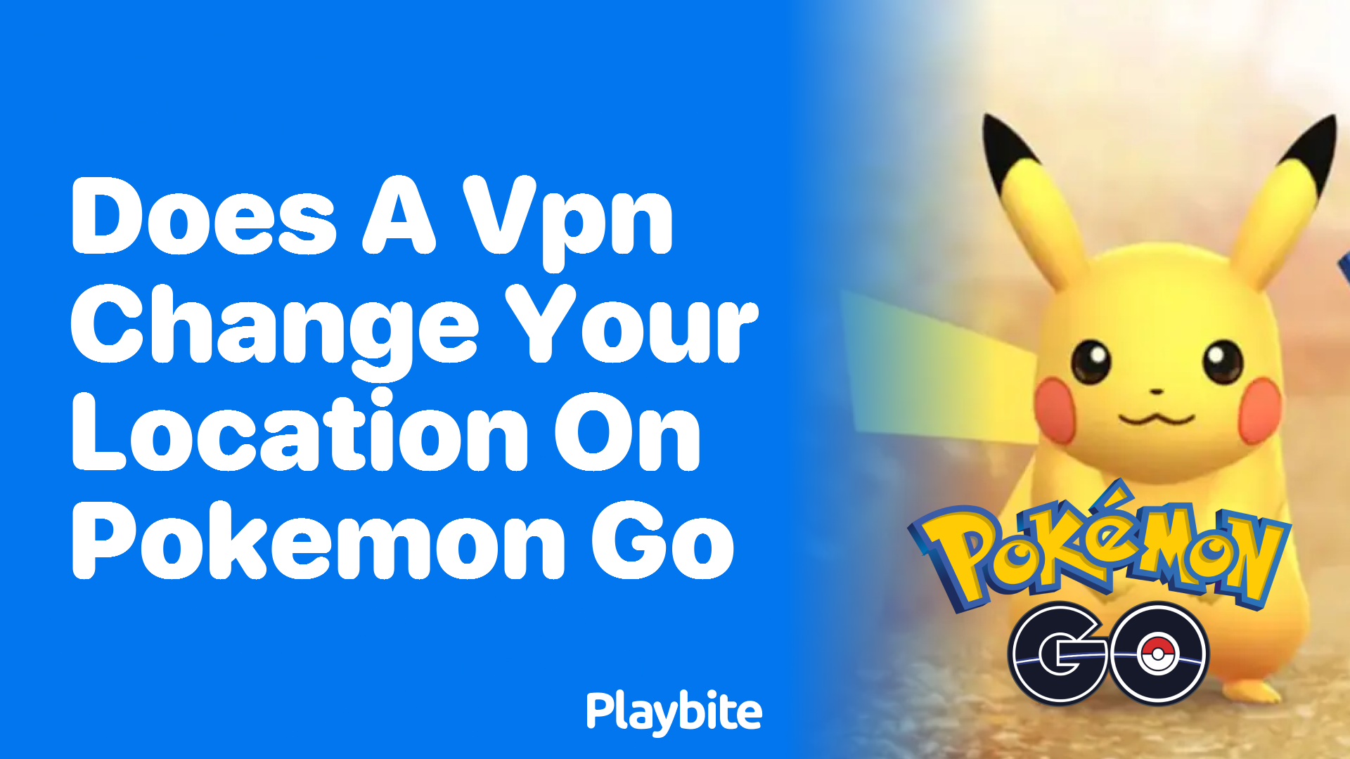 Does a VPN Change Your Location on Pokemon GO?