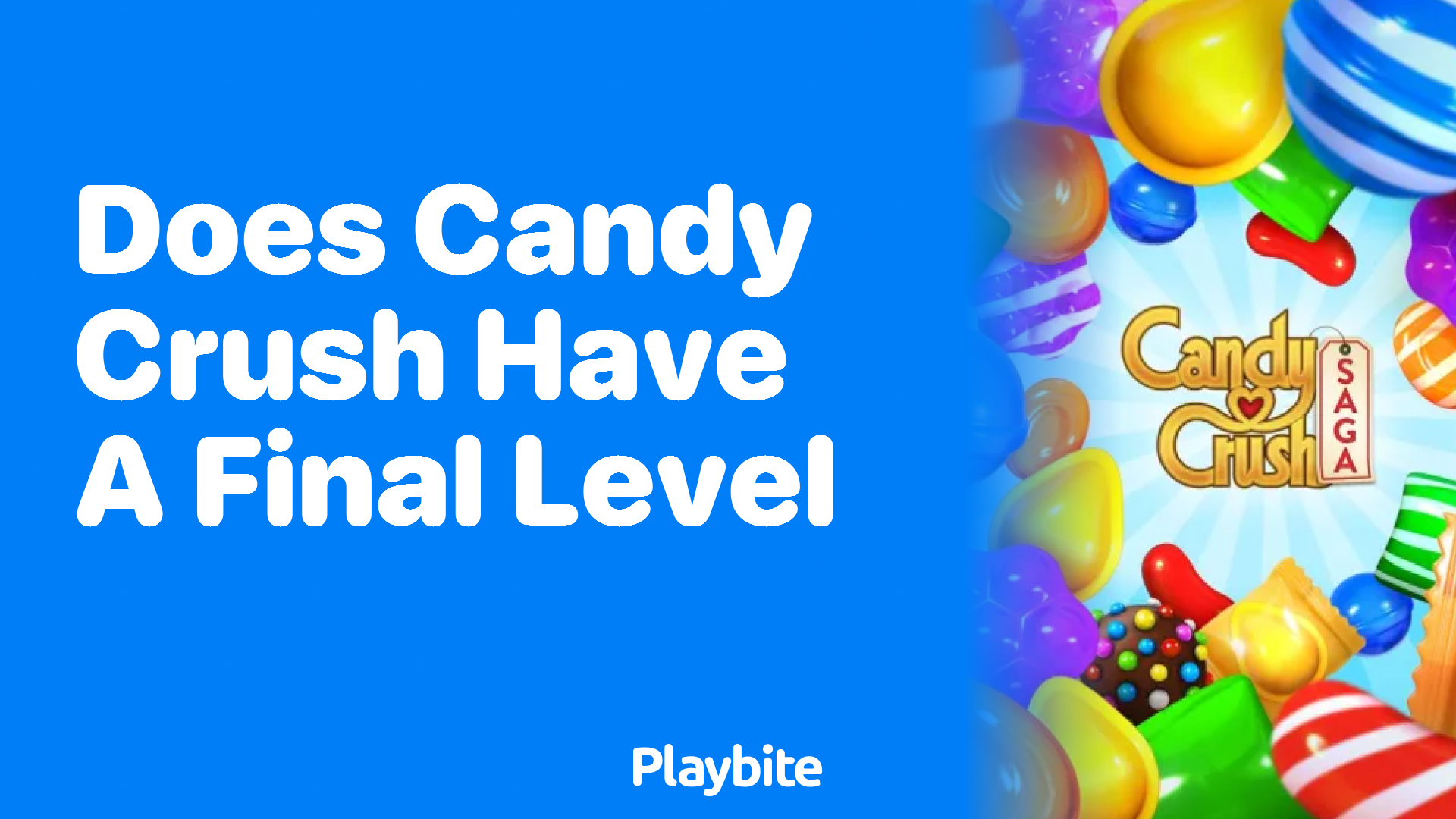 Does Candy Crush Have a Final Level? Find Out Here!