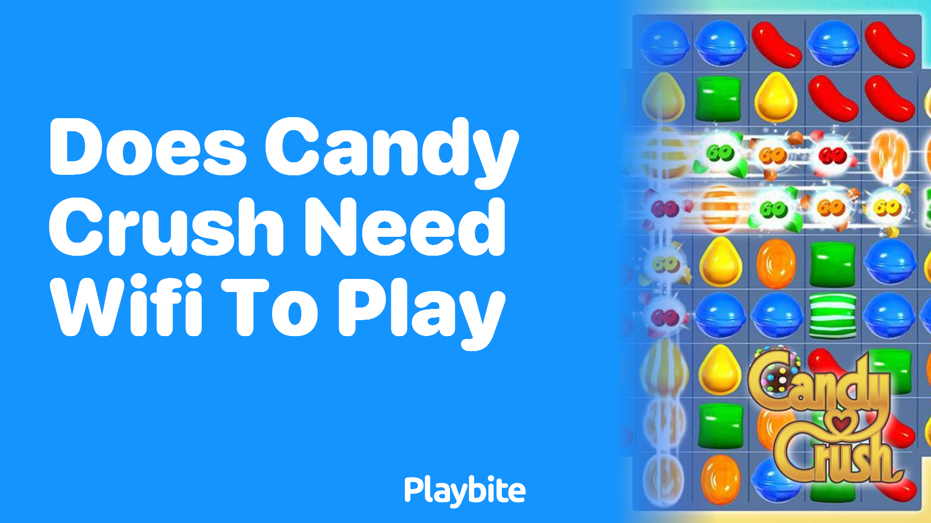 Does Candy Crush Need WiFi to Play?