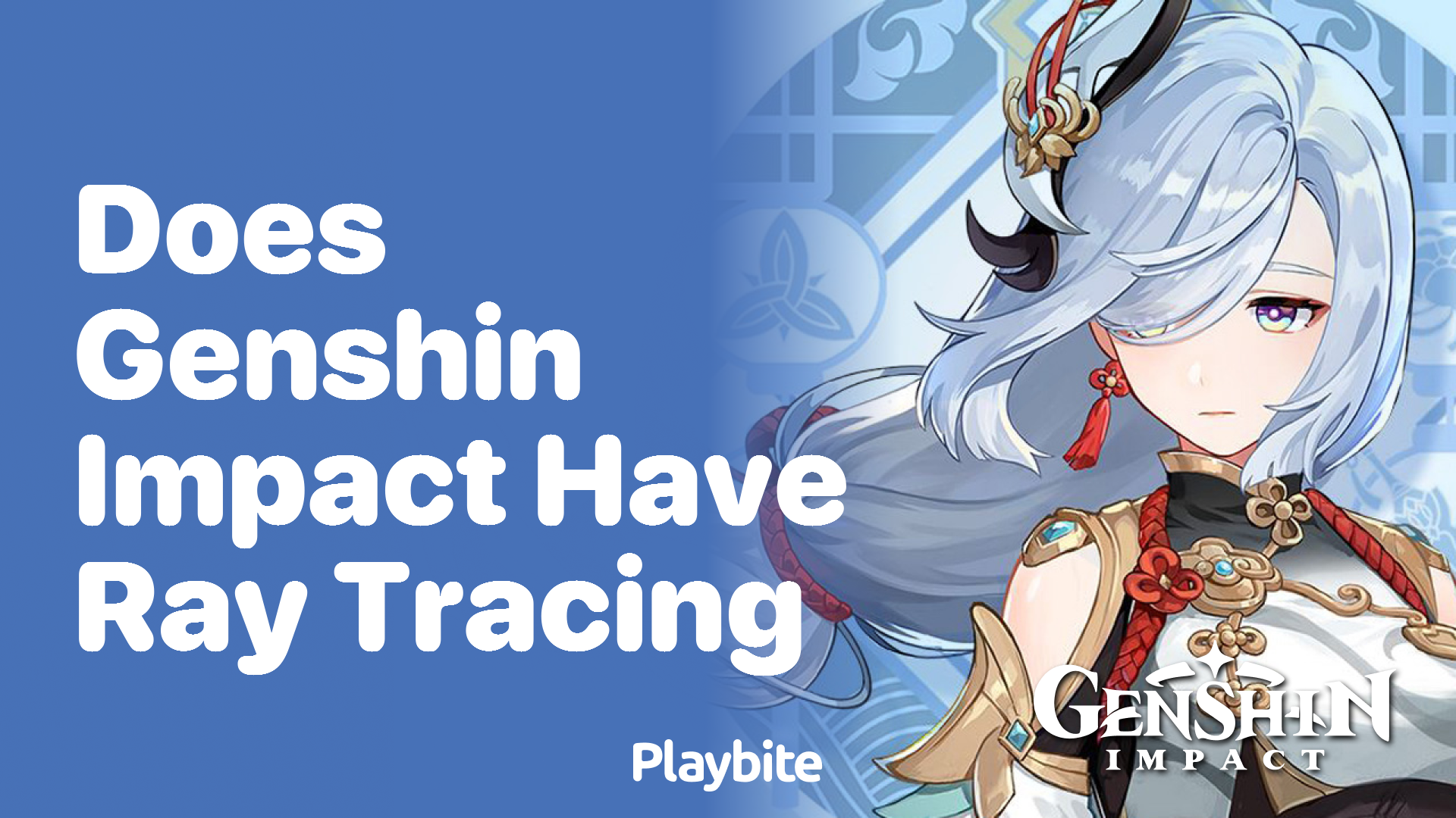 Does Genshin Impact Have Ray Tracing? Find Out Here!