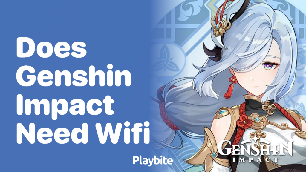 Does Genshin Impact Need WiFi to Play? - Playbite