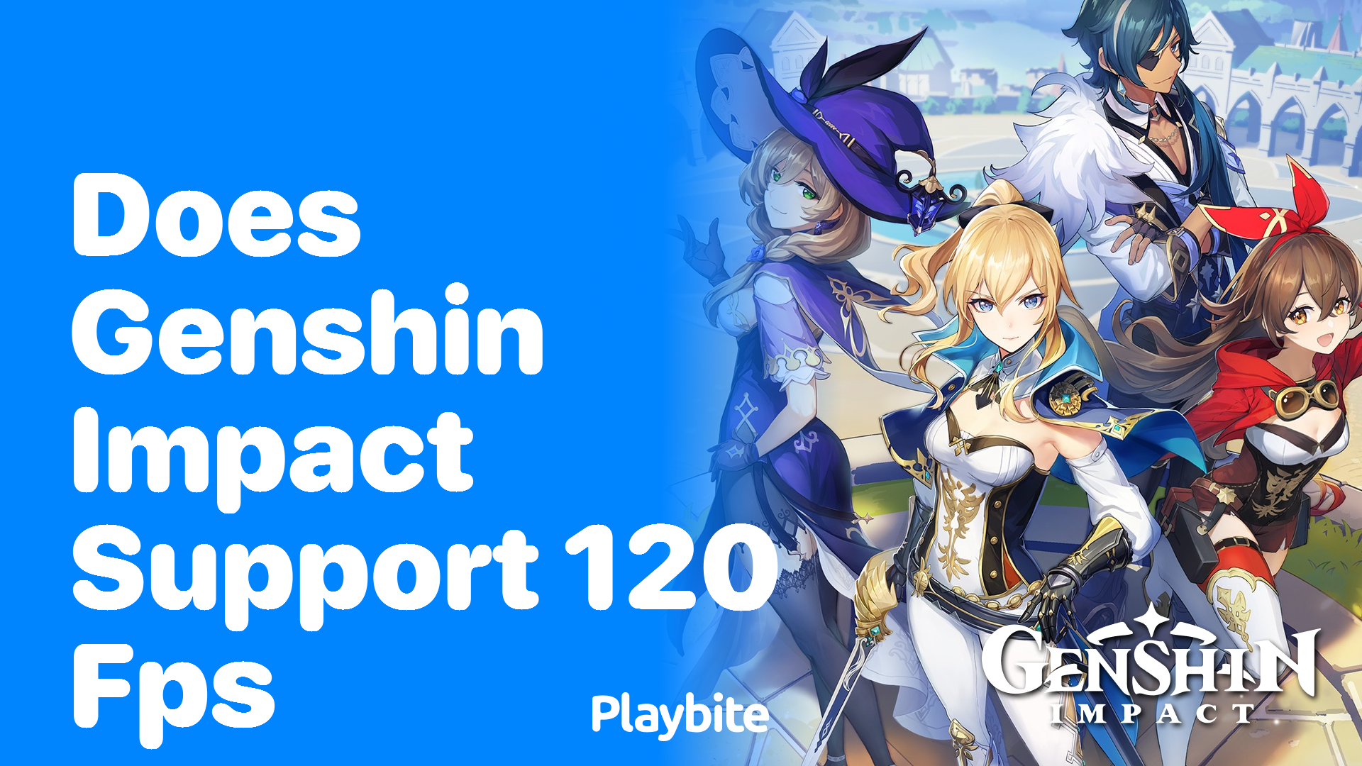 Does Genshin Impact Support 120 FPS? - Playbite