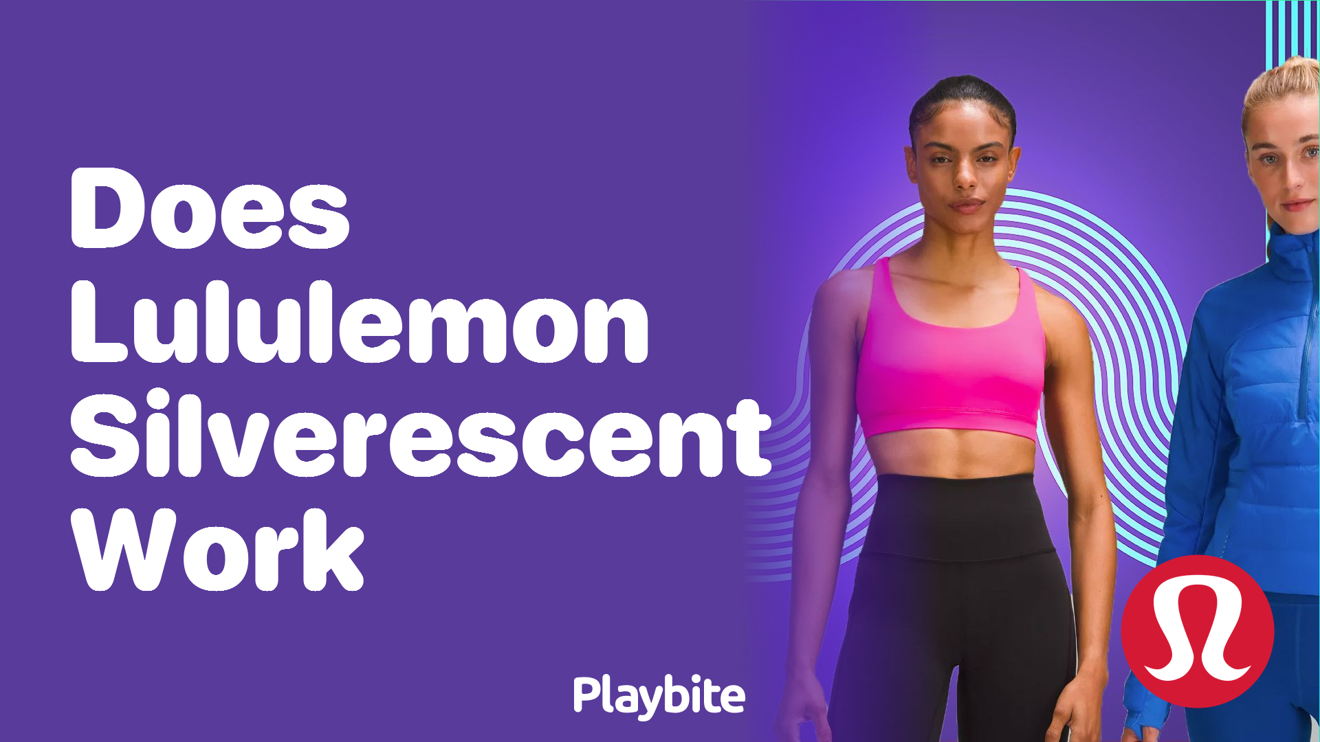 Does Lululemon Silverescent Technology Really Work?