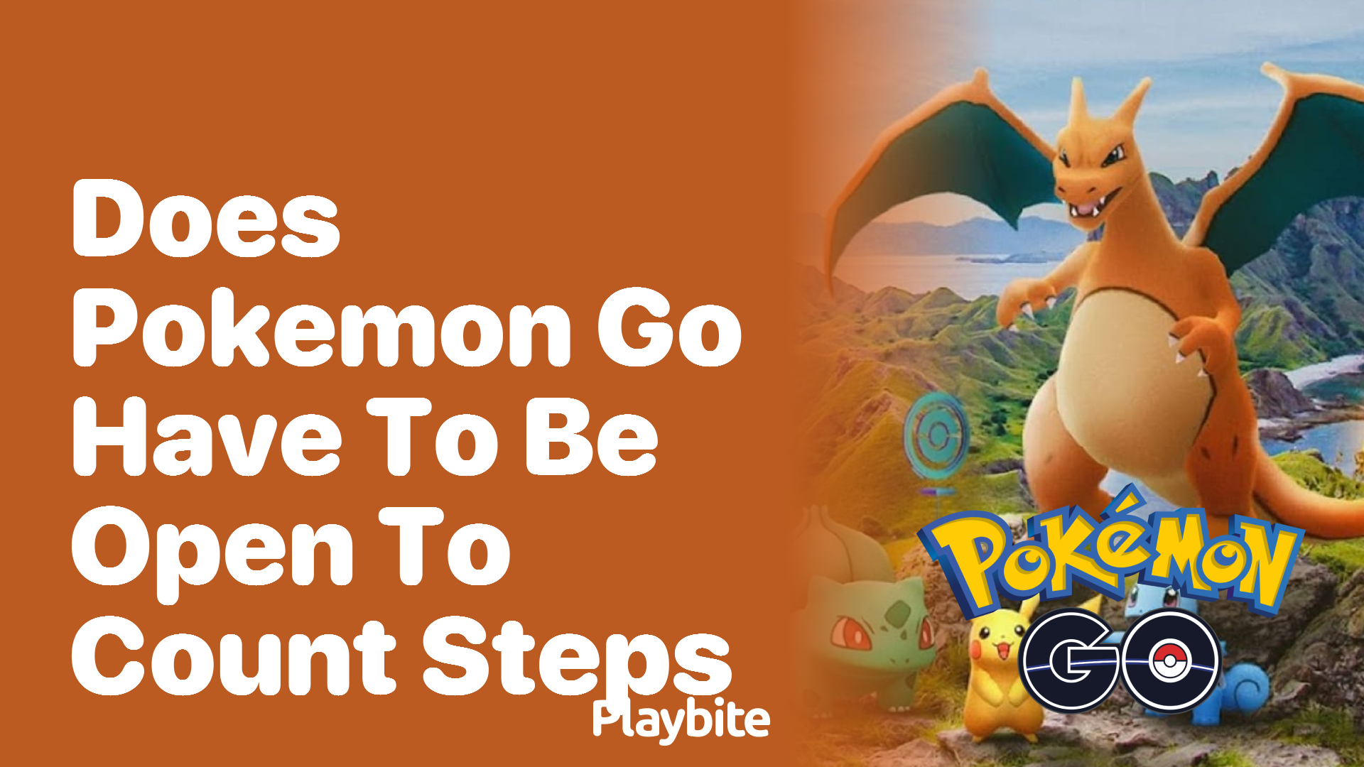 Does Pokemon GO Have to Be Open to Count Steps Playbite