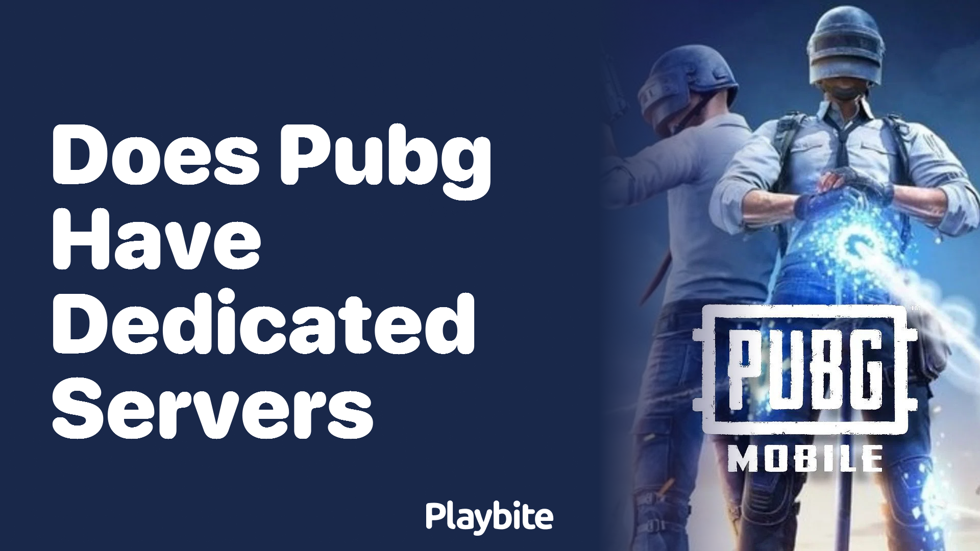 Does PUBG Mobile have dedicated servers?