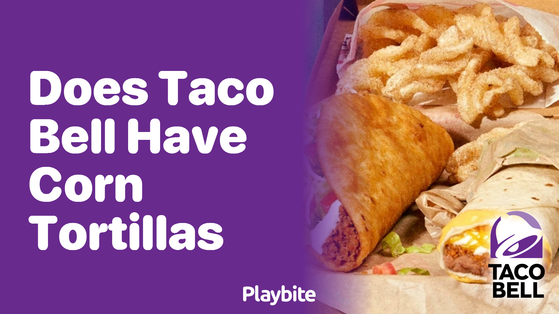 Does Taco Bell Have Corn Tortillas?