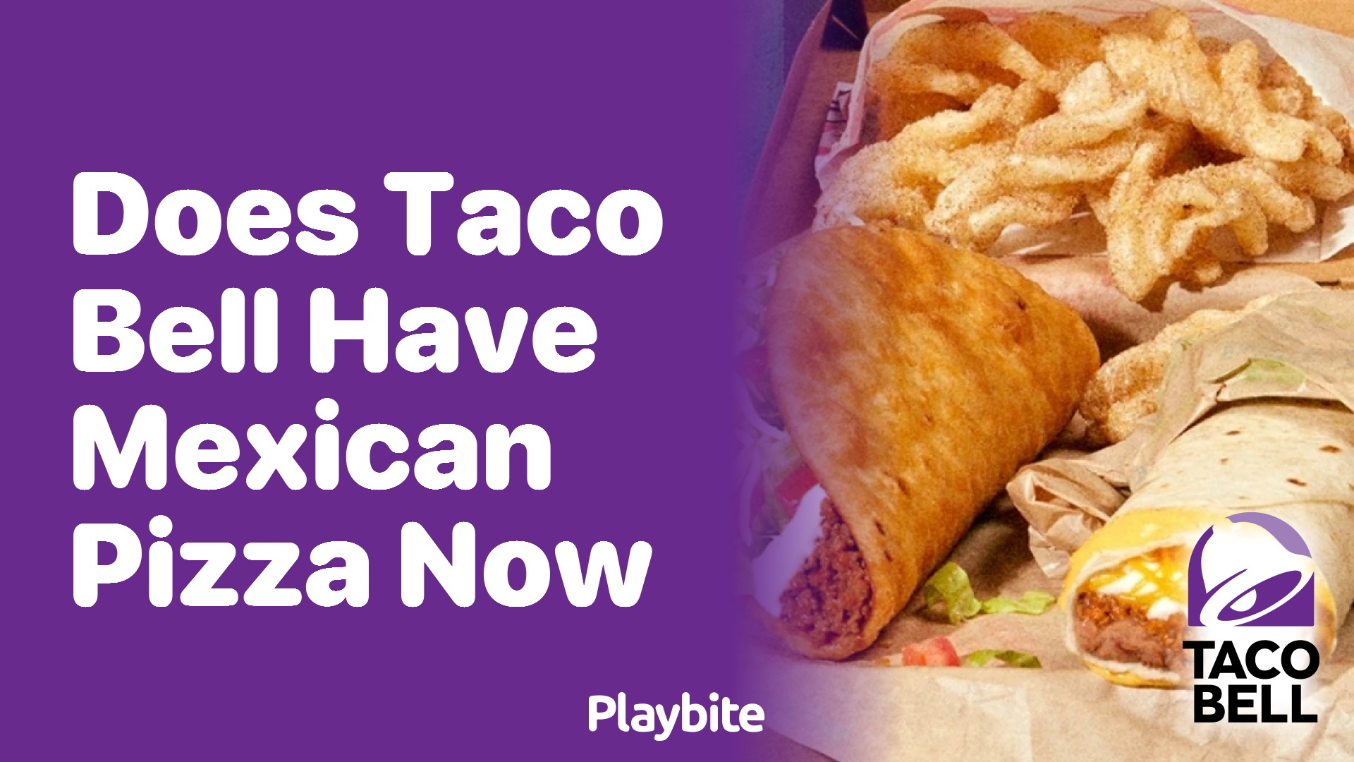 Does Taco Bell Have Mexican Pizza Now? Find Out Today!