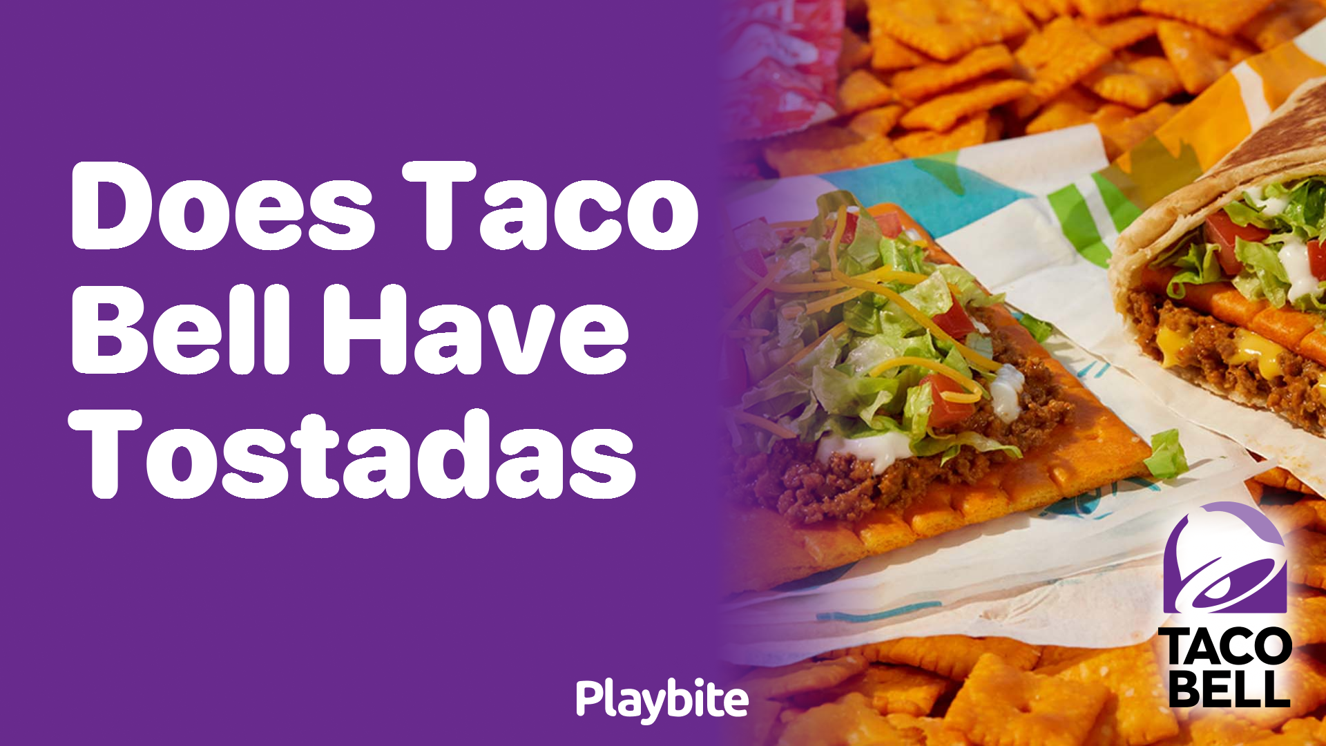 Does Taco Bell Have Tostadas on Their Menu?