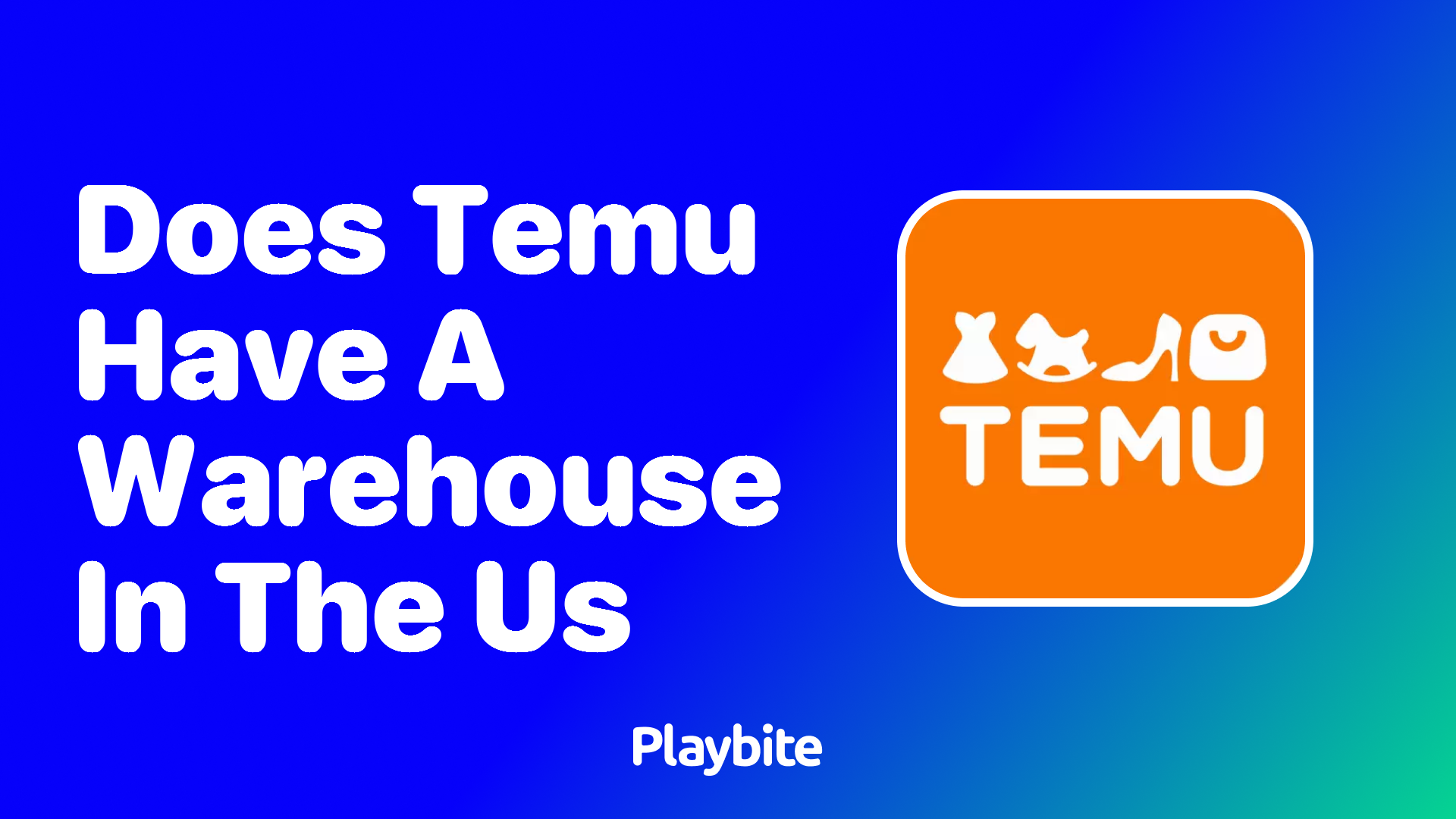 Does Temu Have a Warehouse in the US?