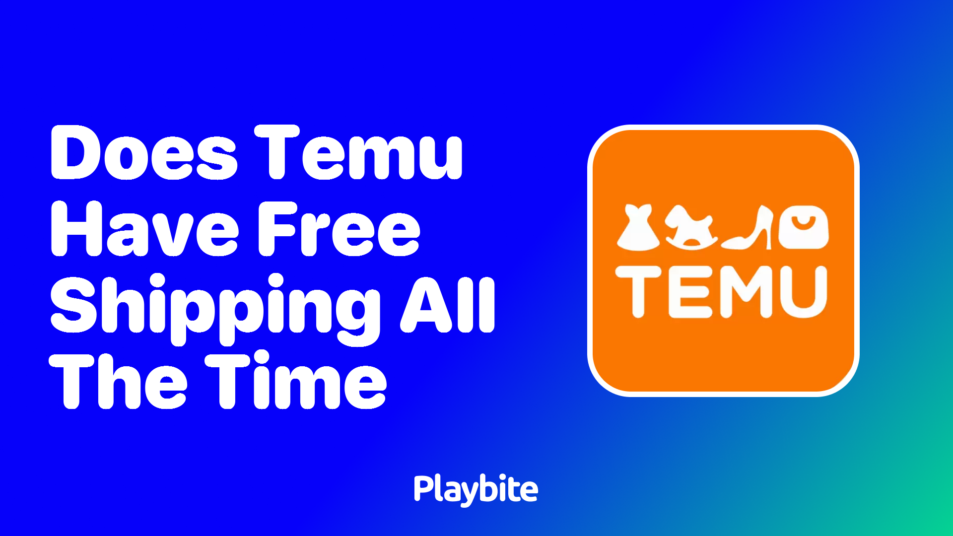 Does Temu Offer Free Shipping All the Time?