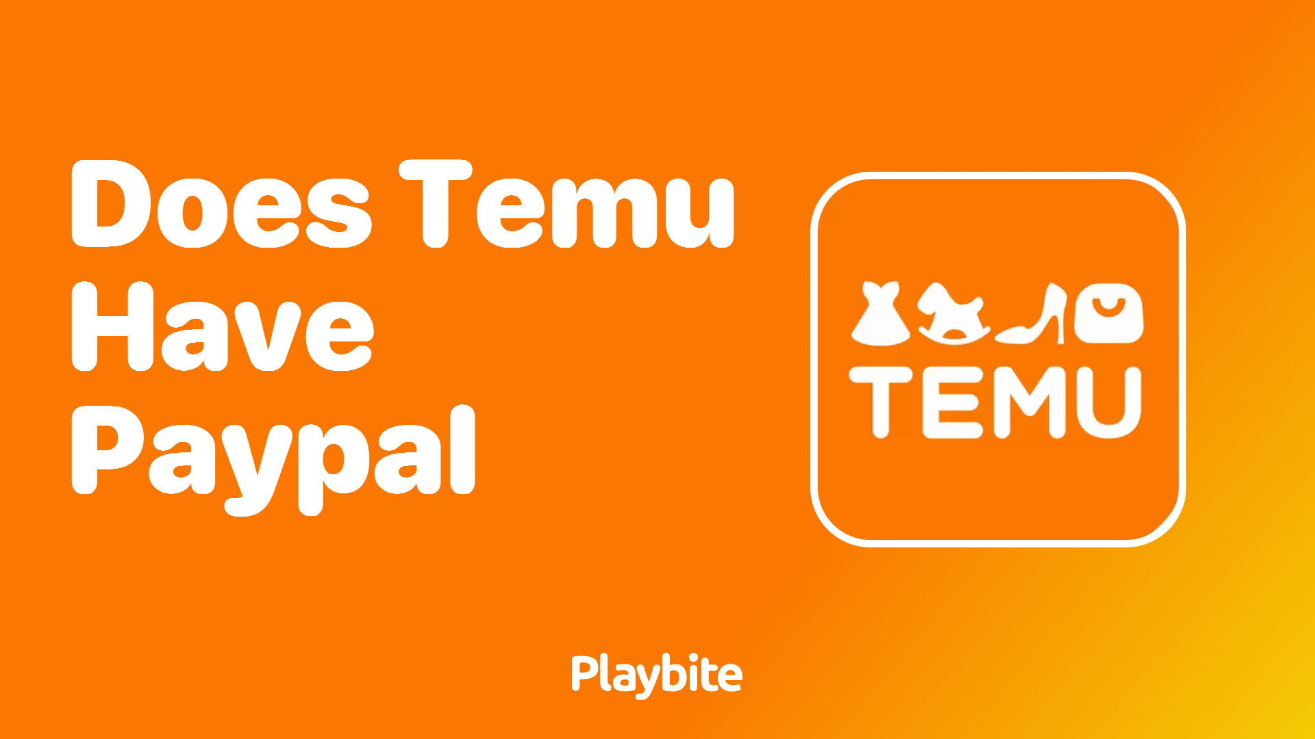 Does Temu Accept PayPal for Payment?