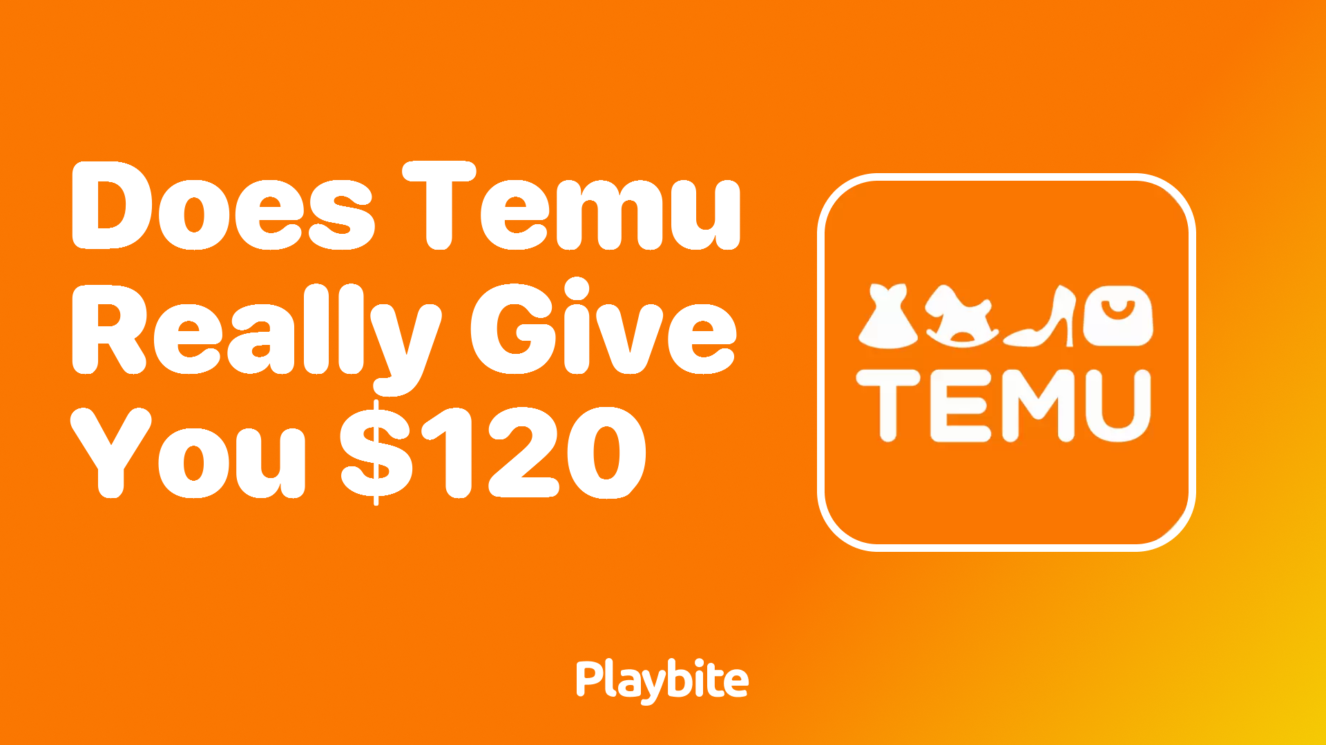 Does Temu Really Give You $120? Unwrapping the Truth