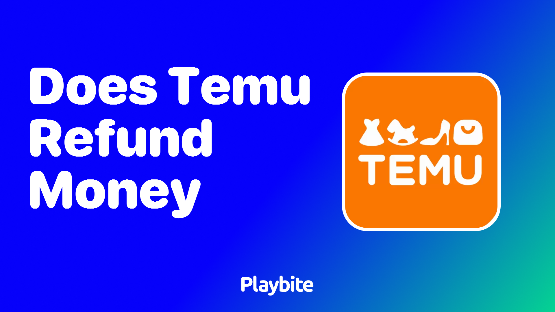 Does Temu Refund Money? Your Guide to Refunds on Temu