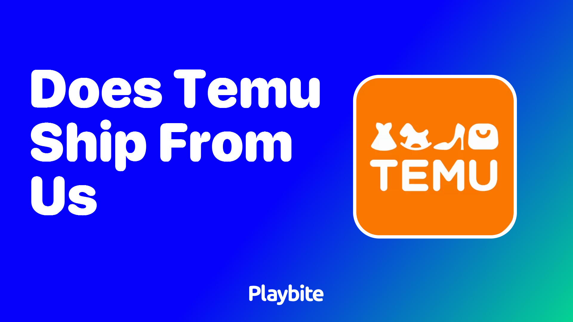 Does Temu Ship from the US? Find Out Here!