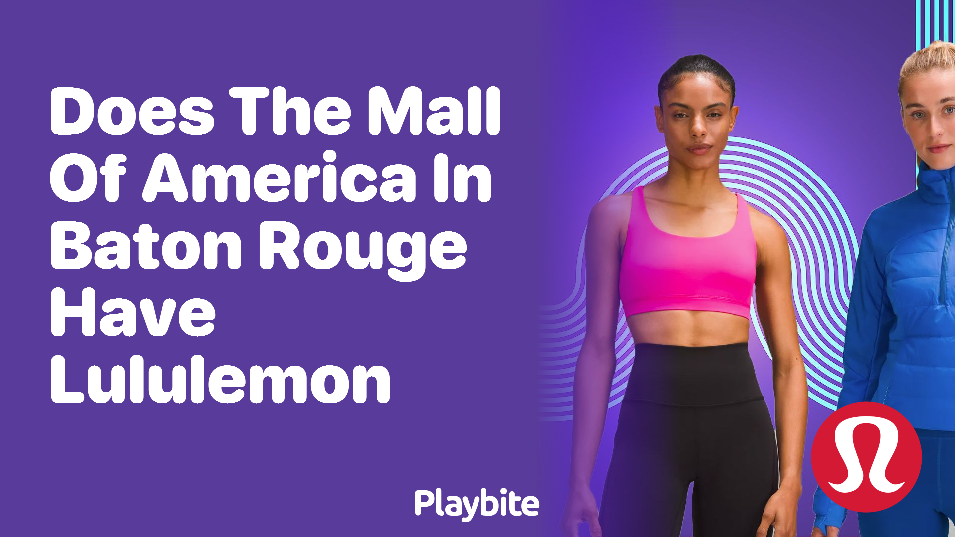 Does the Mall of America in Baton Rouge Have Lululemon?