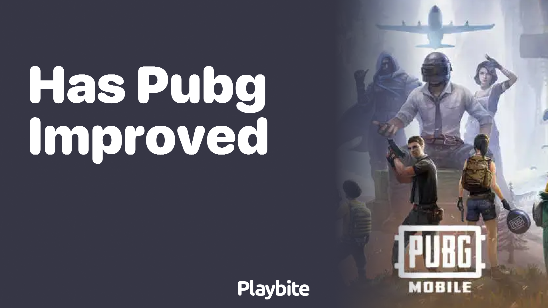 Has PUBG Mobile Improved Since Its Launch?