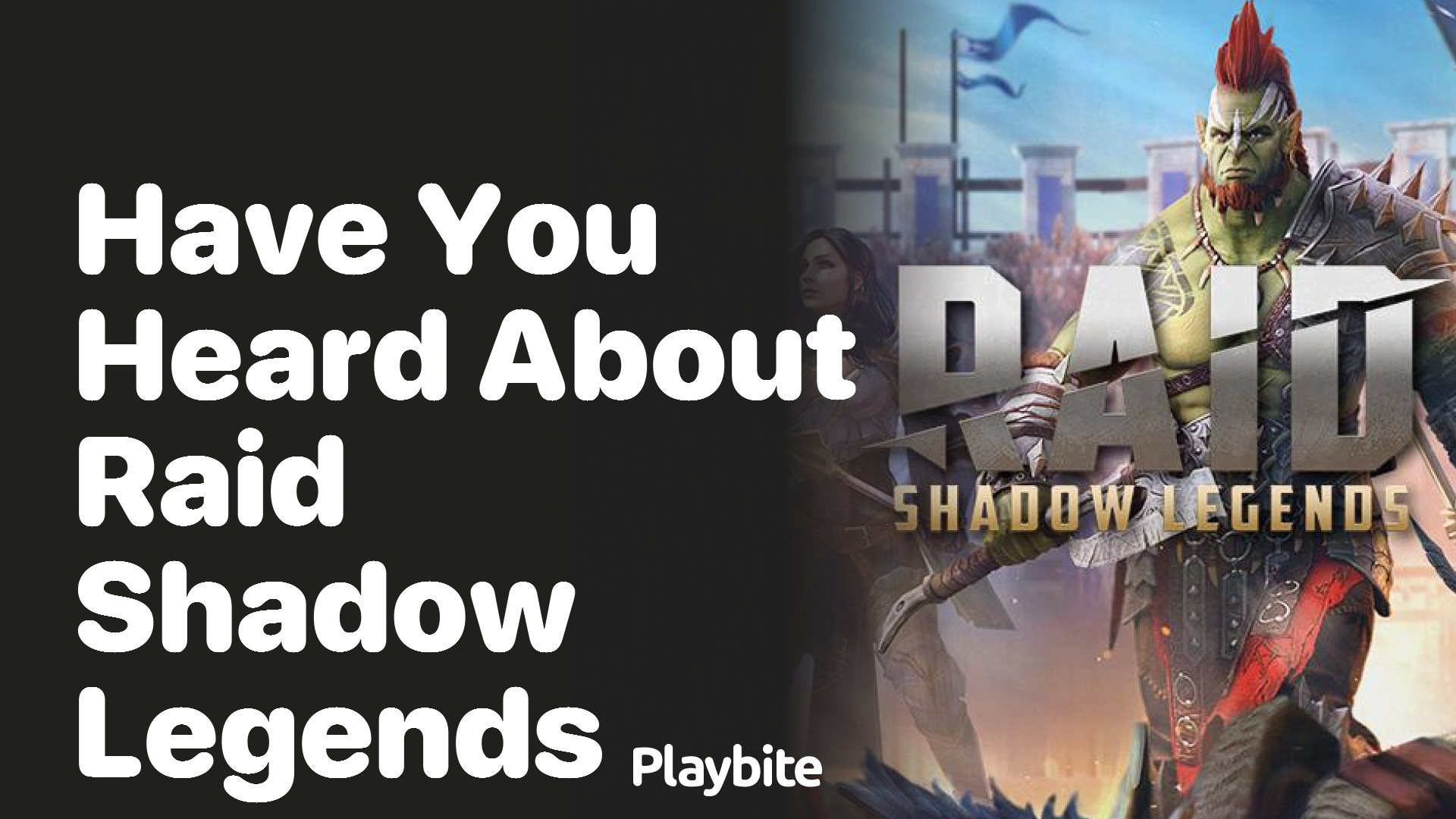 Have You Heard About Raid Shadow Legends?