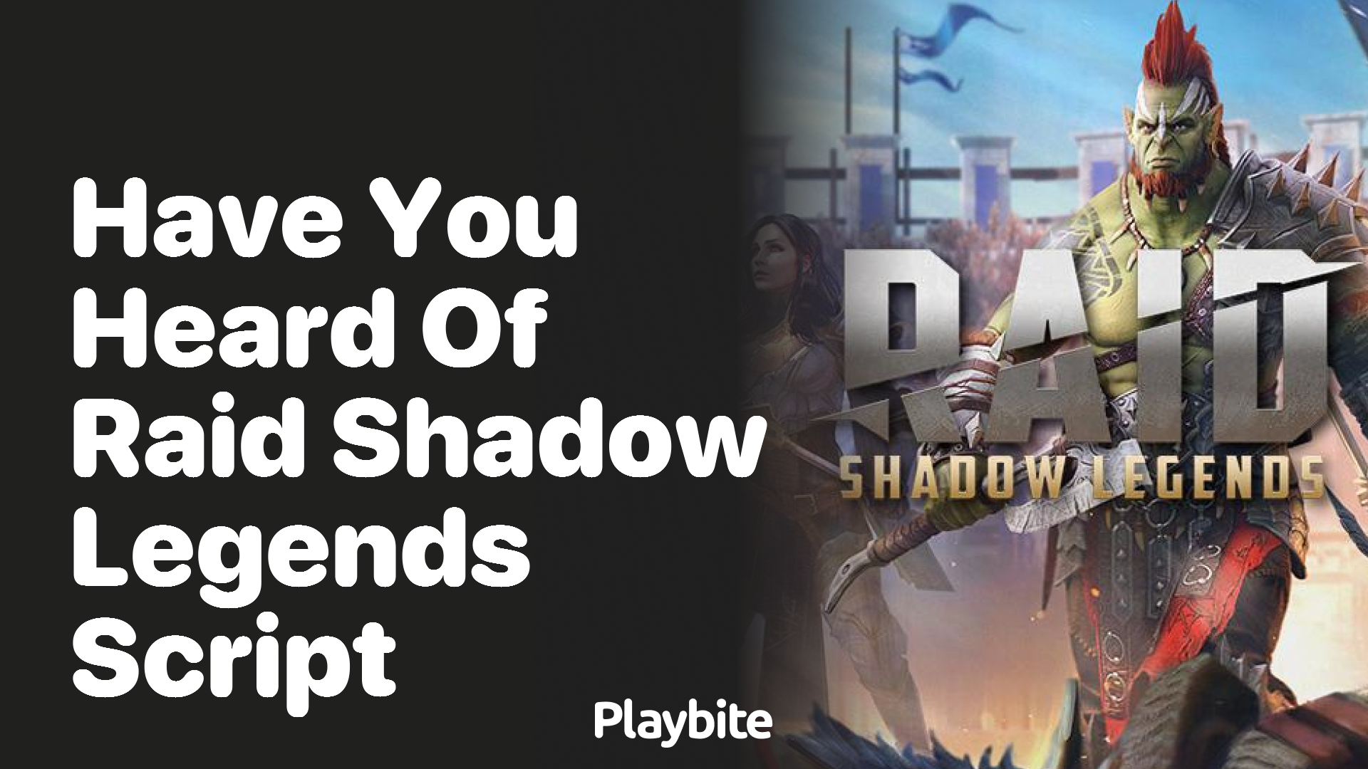 Have You Heard of Raid Shadow Legends Script?