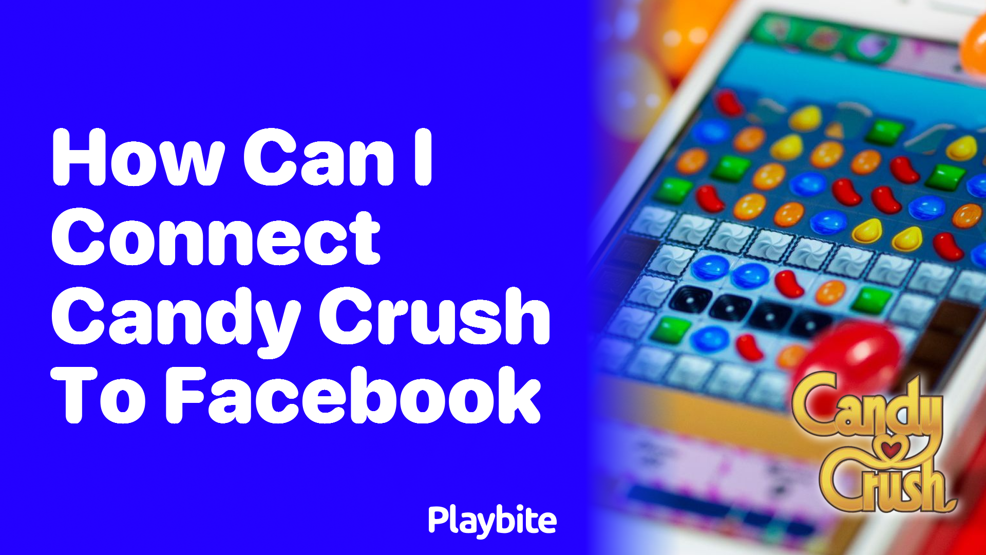 How Can I Connect Candy Crush to Facebook?