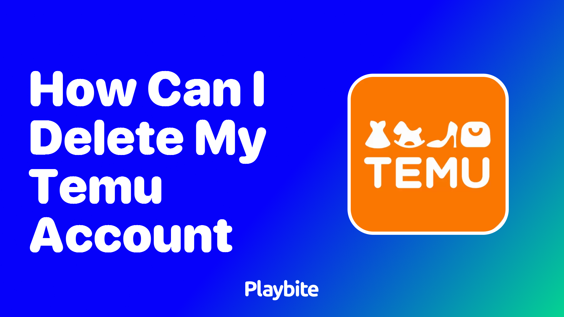 How Can I Delete My Temu Account? A Quick Guide