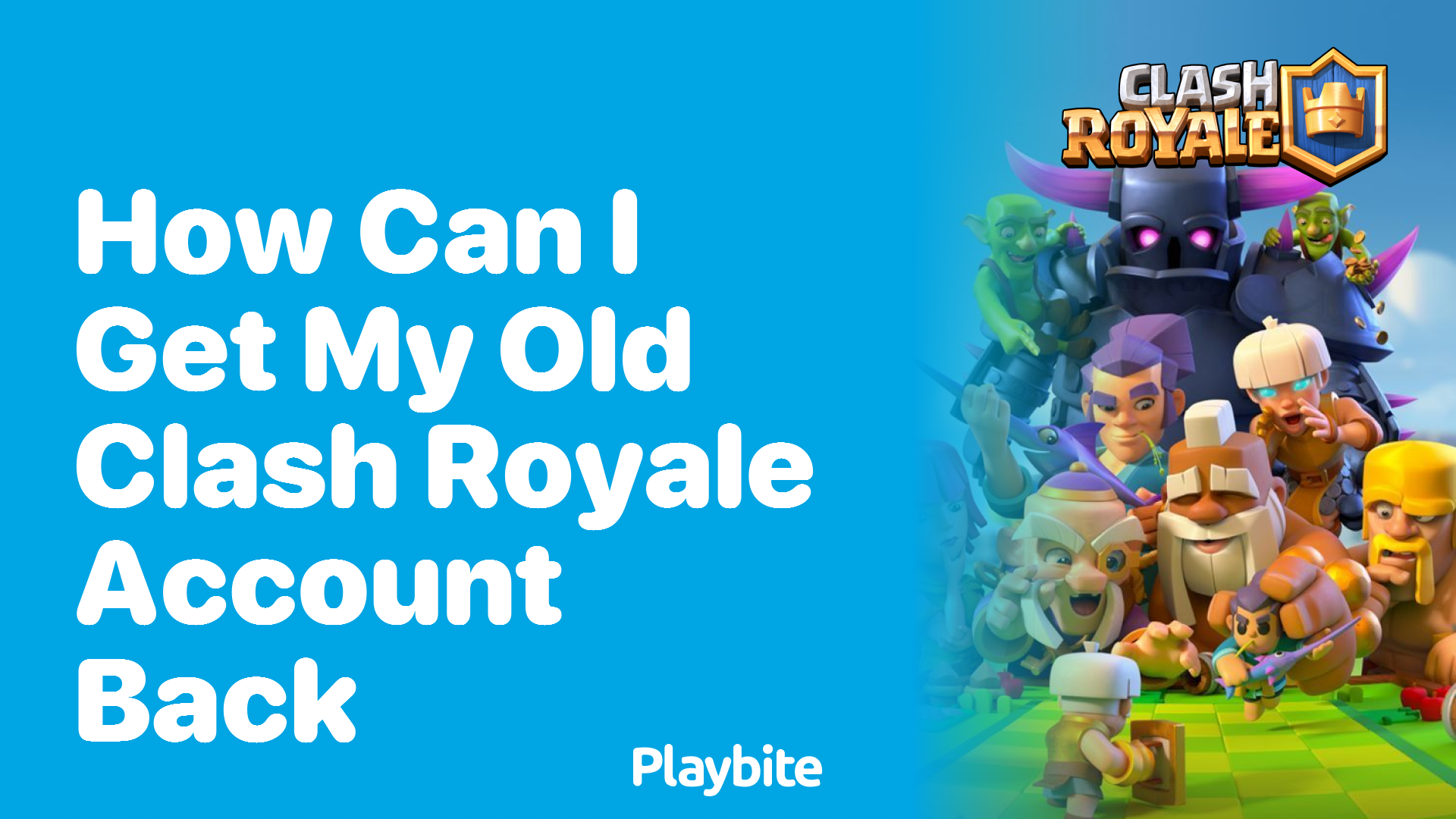 How Can I Get My Old Clash Royale Account Back? Let&#8217;s Find Out!