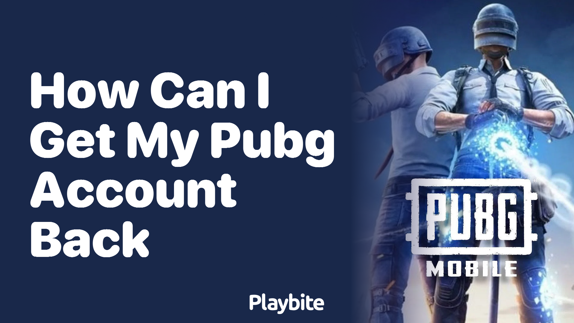 How Can I Get My PUBG Account Back? A Quick Guide