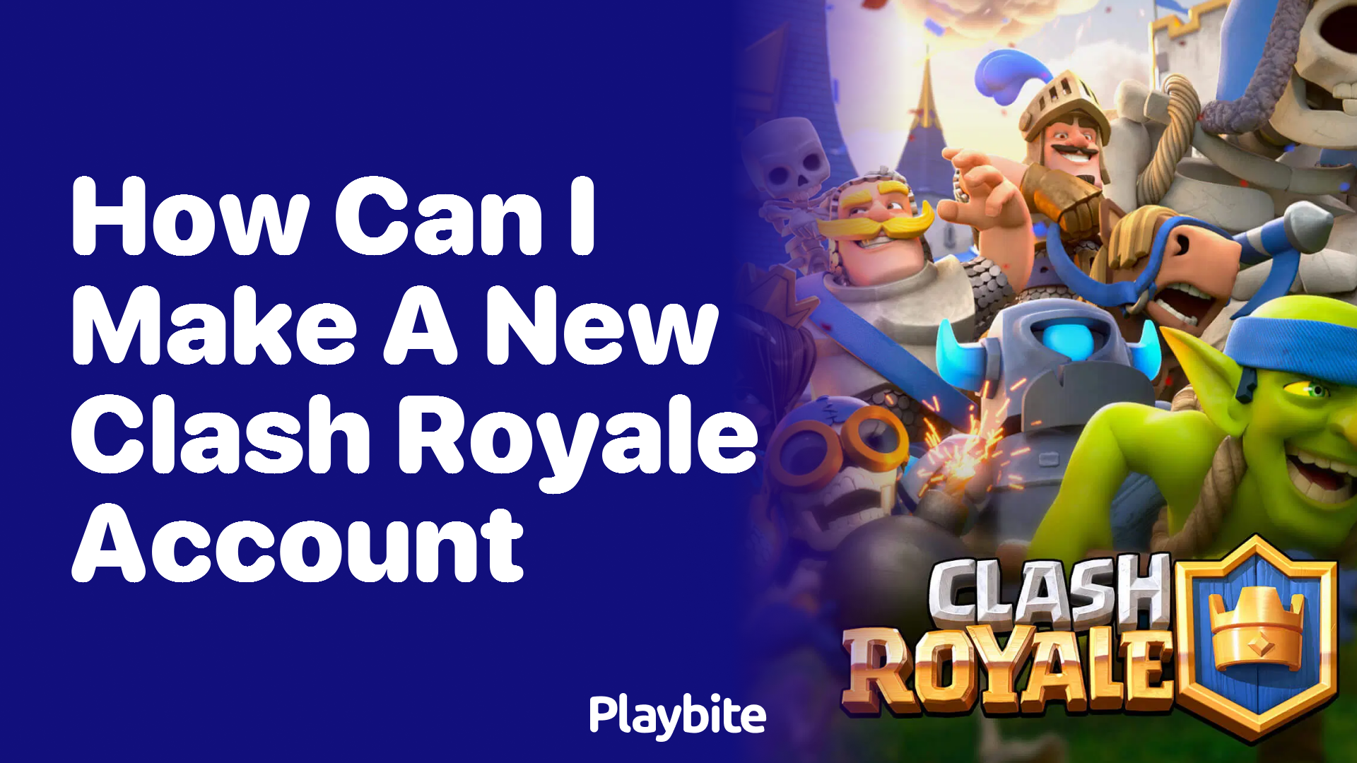 How Can I Make a New Clash Royale Account?