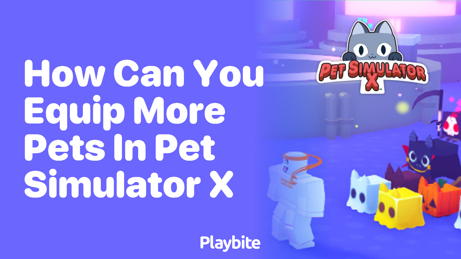 How can you equip more pets in Pet Simulator X?