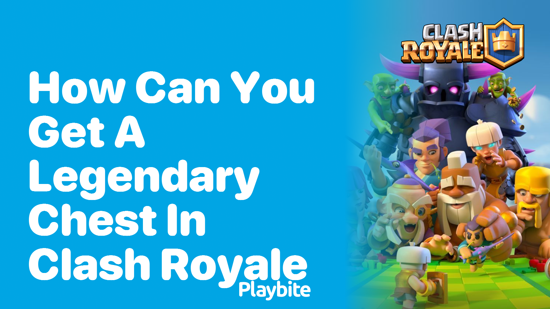 How Can You Get a Legendary Chest in Clash Royale?