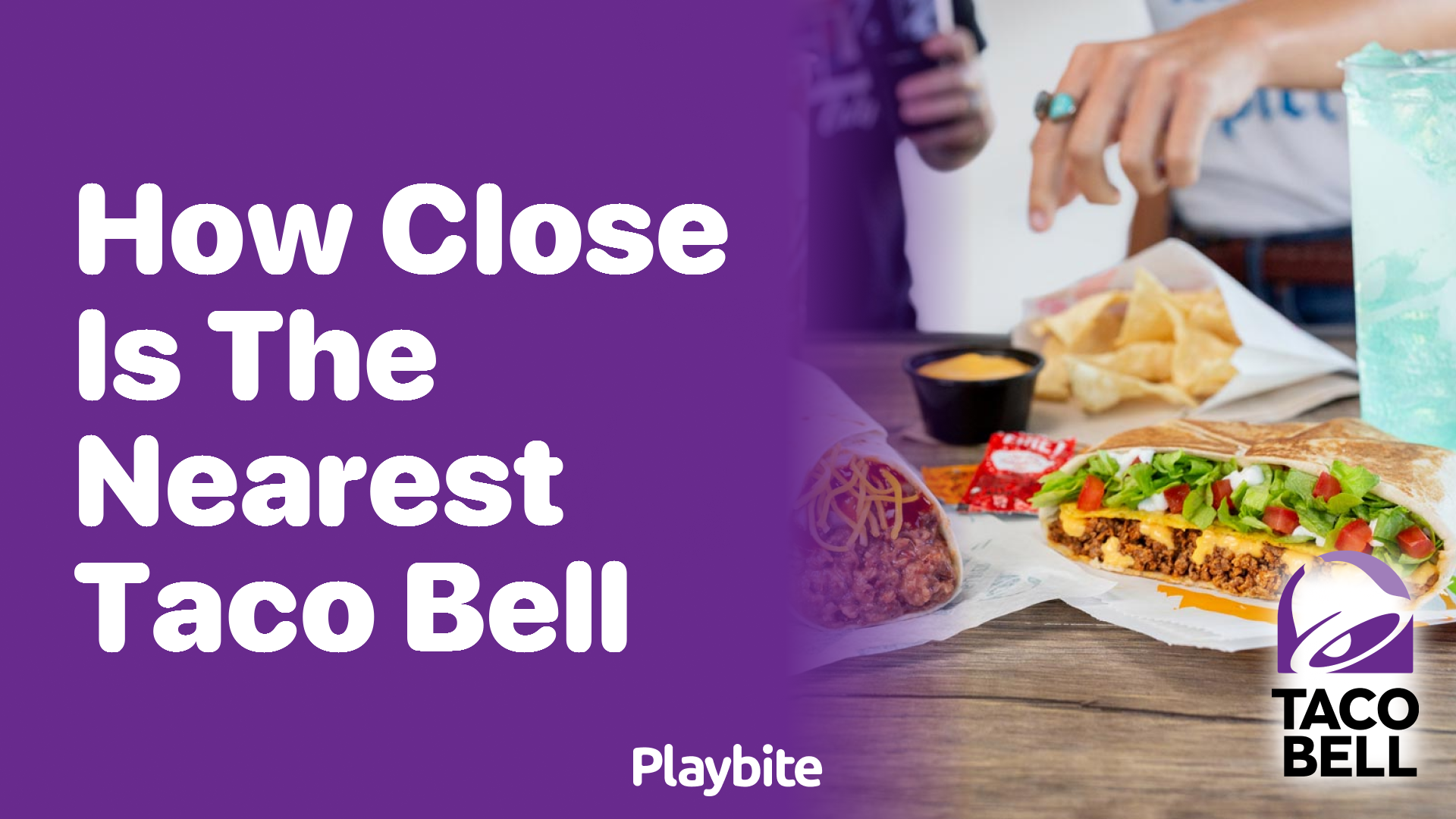 How Close Is the Nearest Taco Bell? Playbite