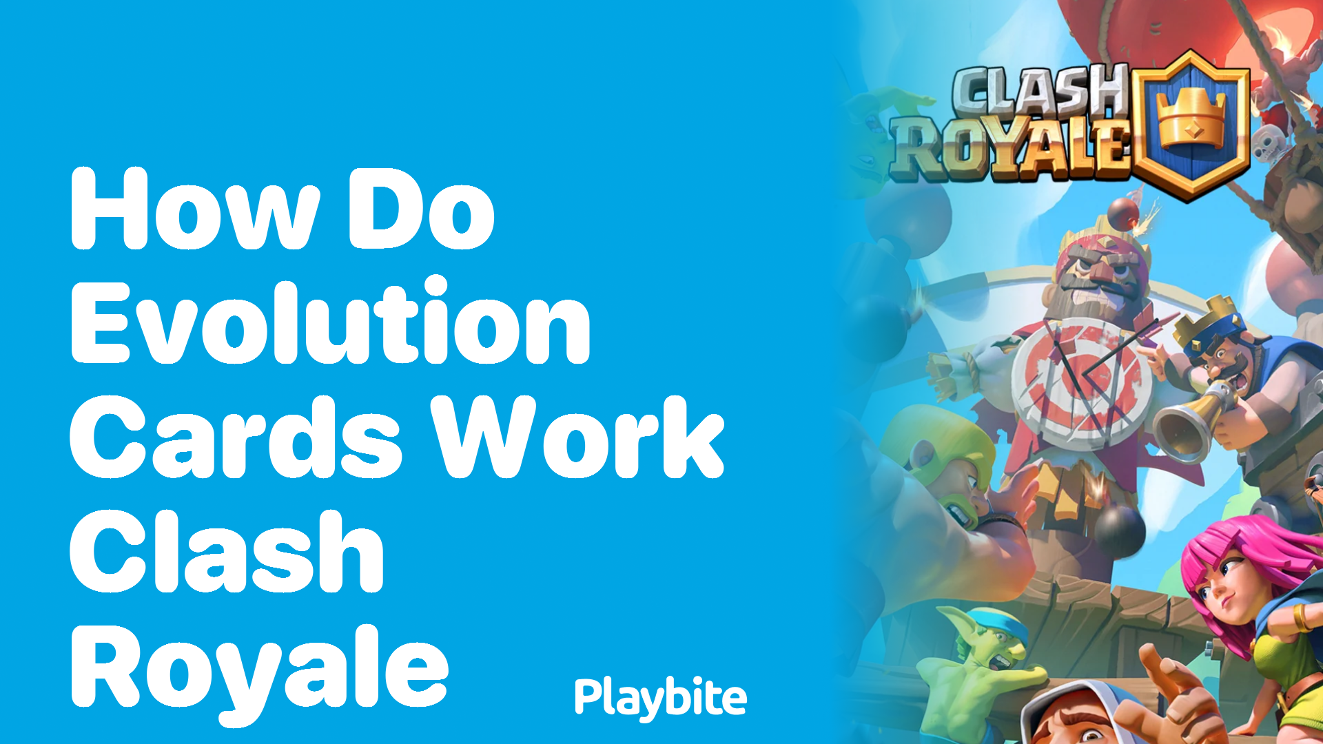 How Do Evolution Cards Work in Clash Royale?