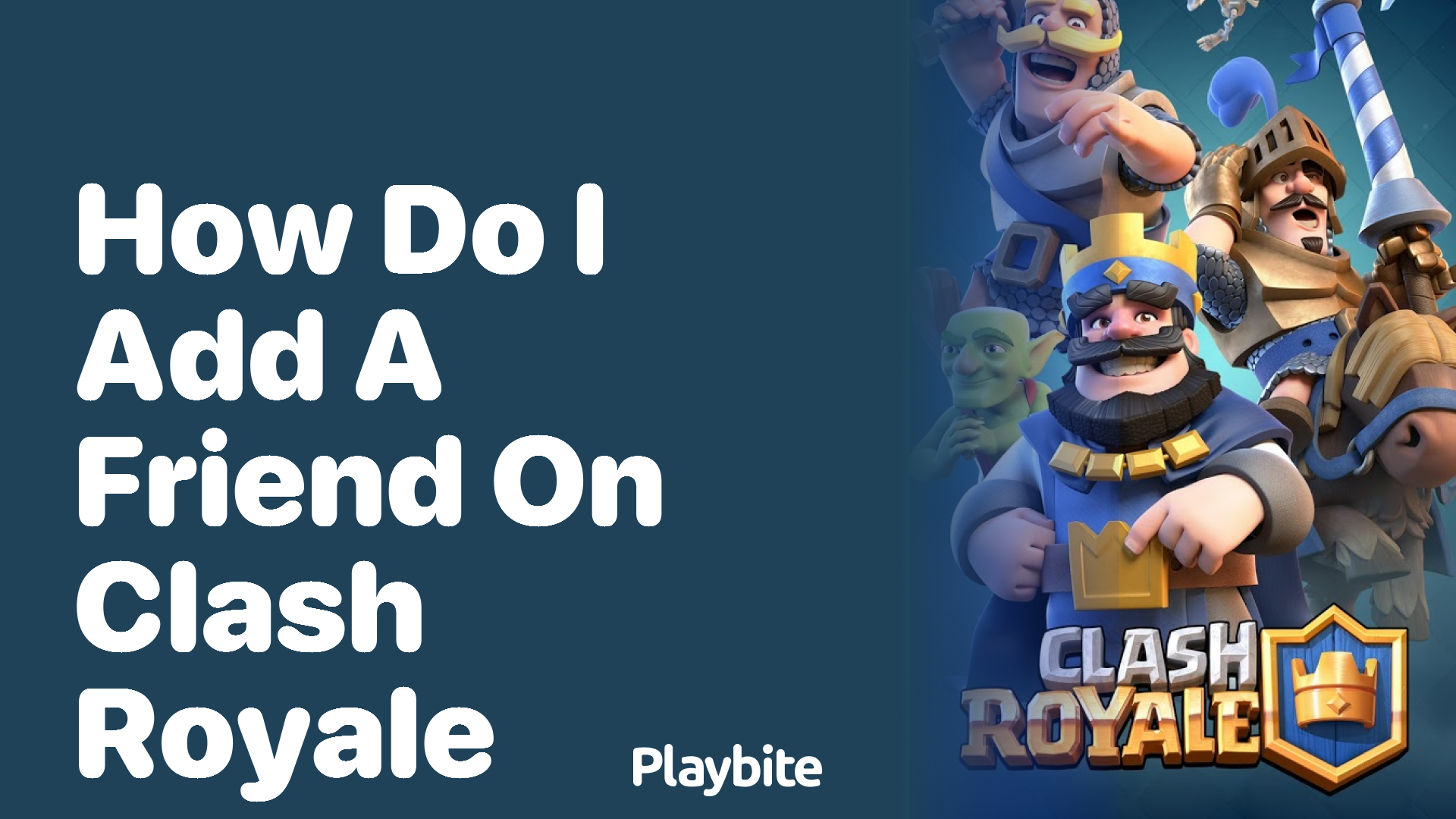 How Do I Add a Friend on Clash Royale?