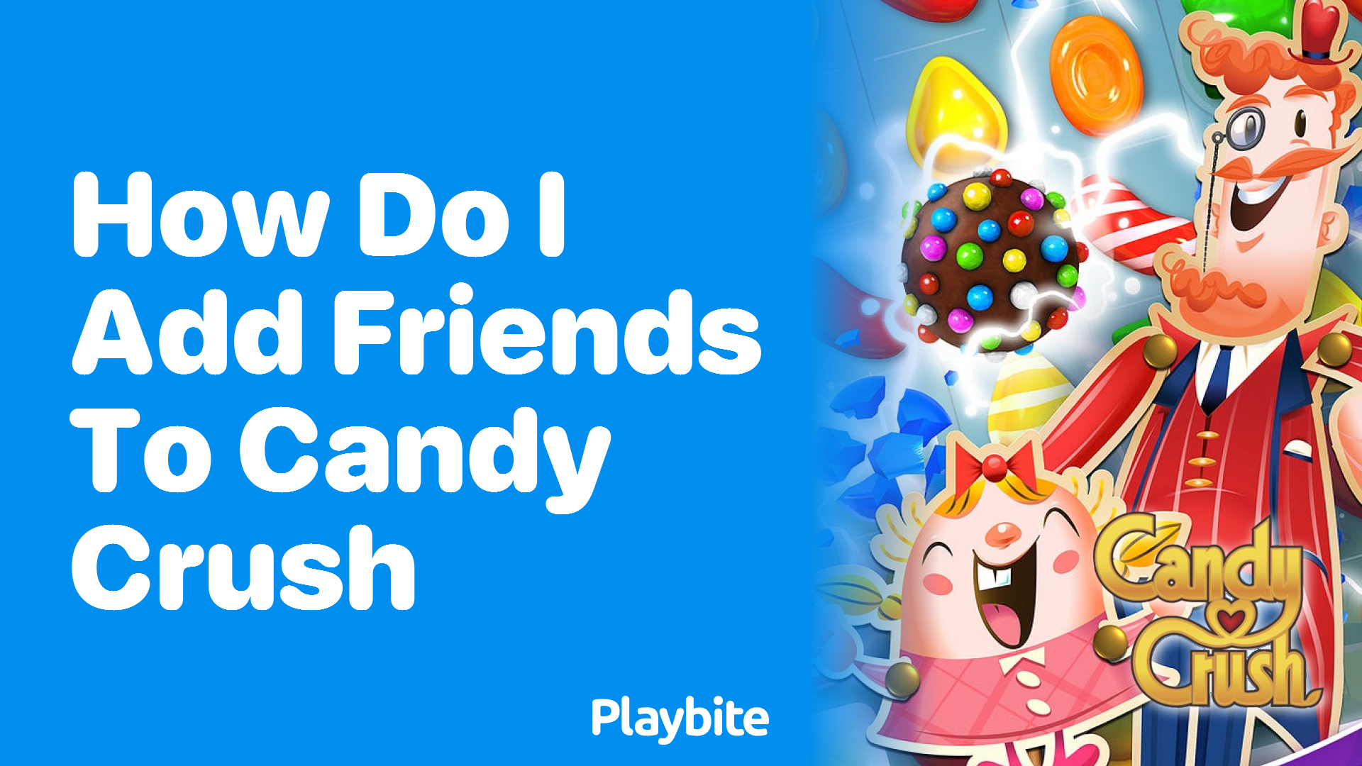 How Do I Add Friends to Candy Crush?