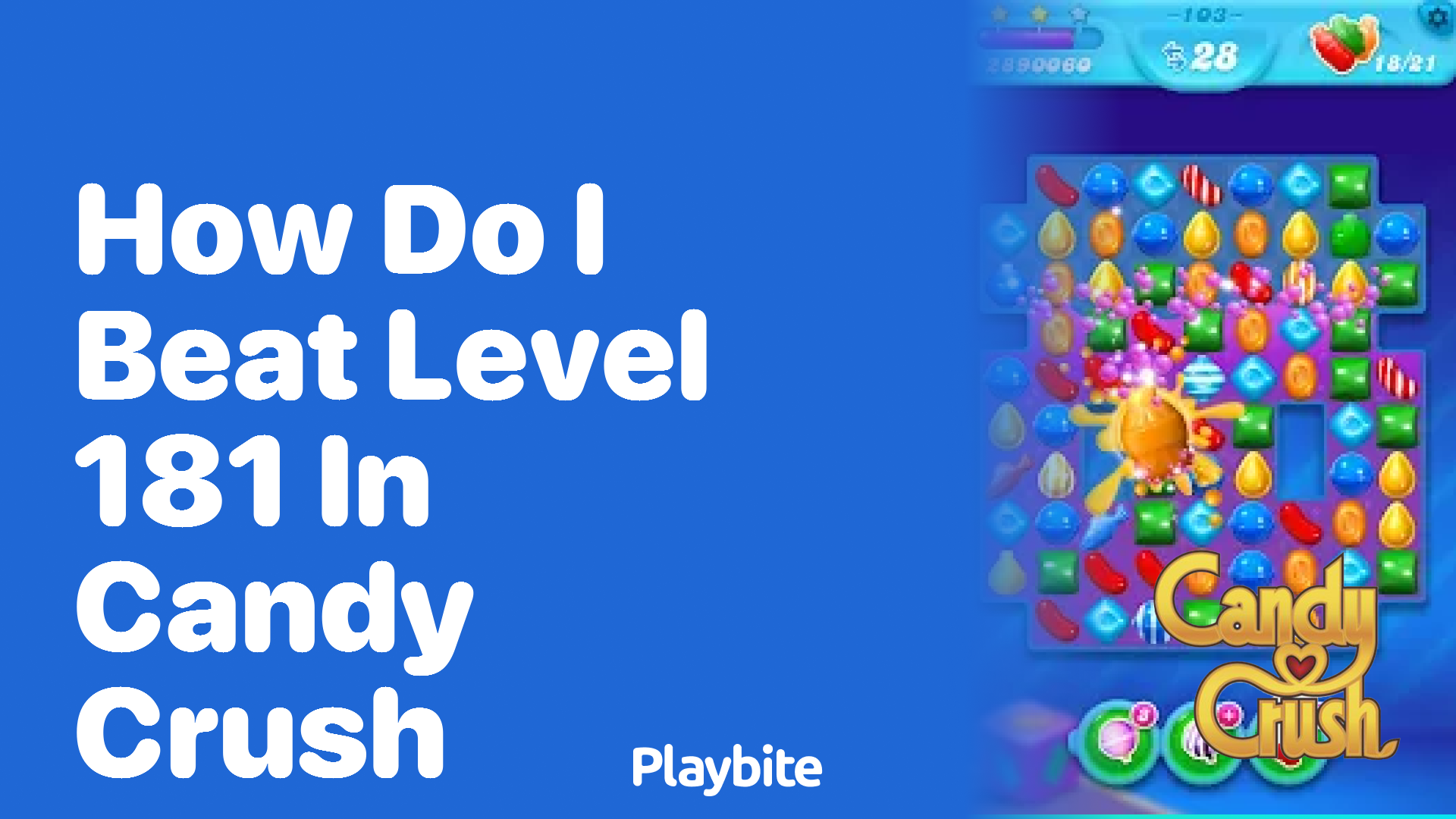 How Do I Beat Level 181 in Candy Crush?