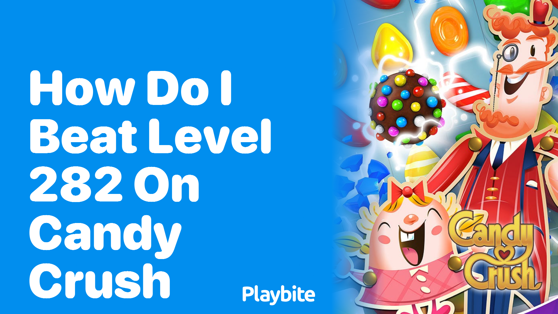 How Do I Beat Level 282 on Candy Crush?