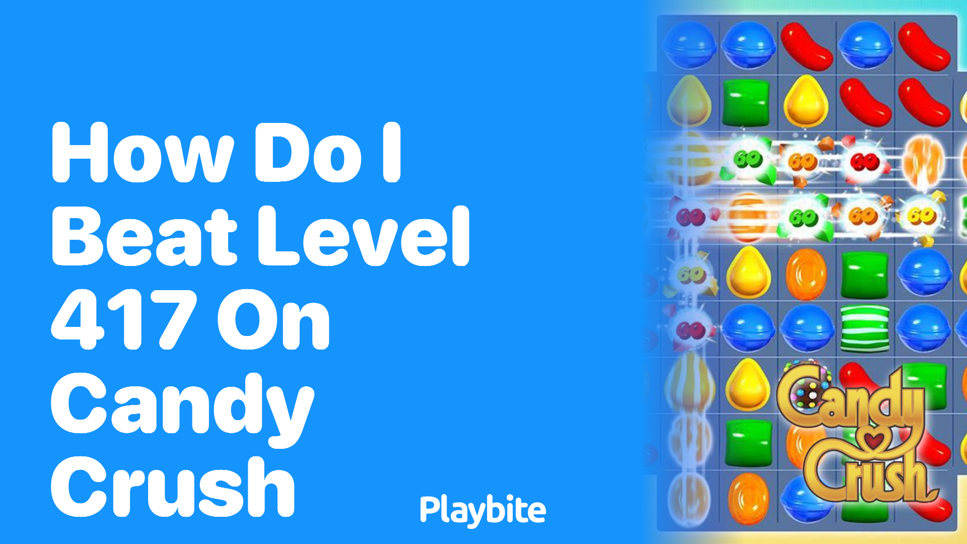 How Do I Beat Level 417 on Candy Crush?