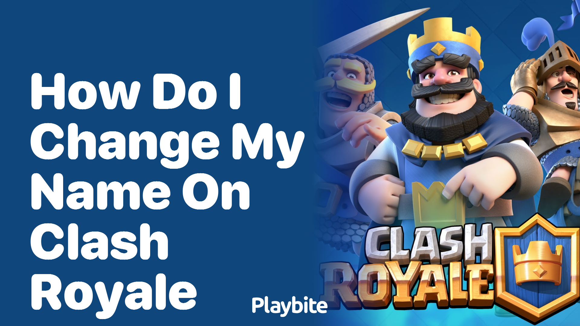 How Do I Change My Name on Clash Royale? Find Out Here!