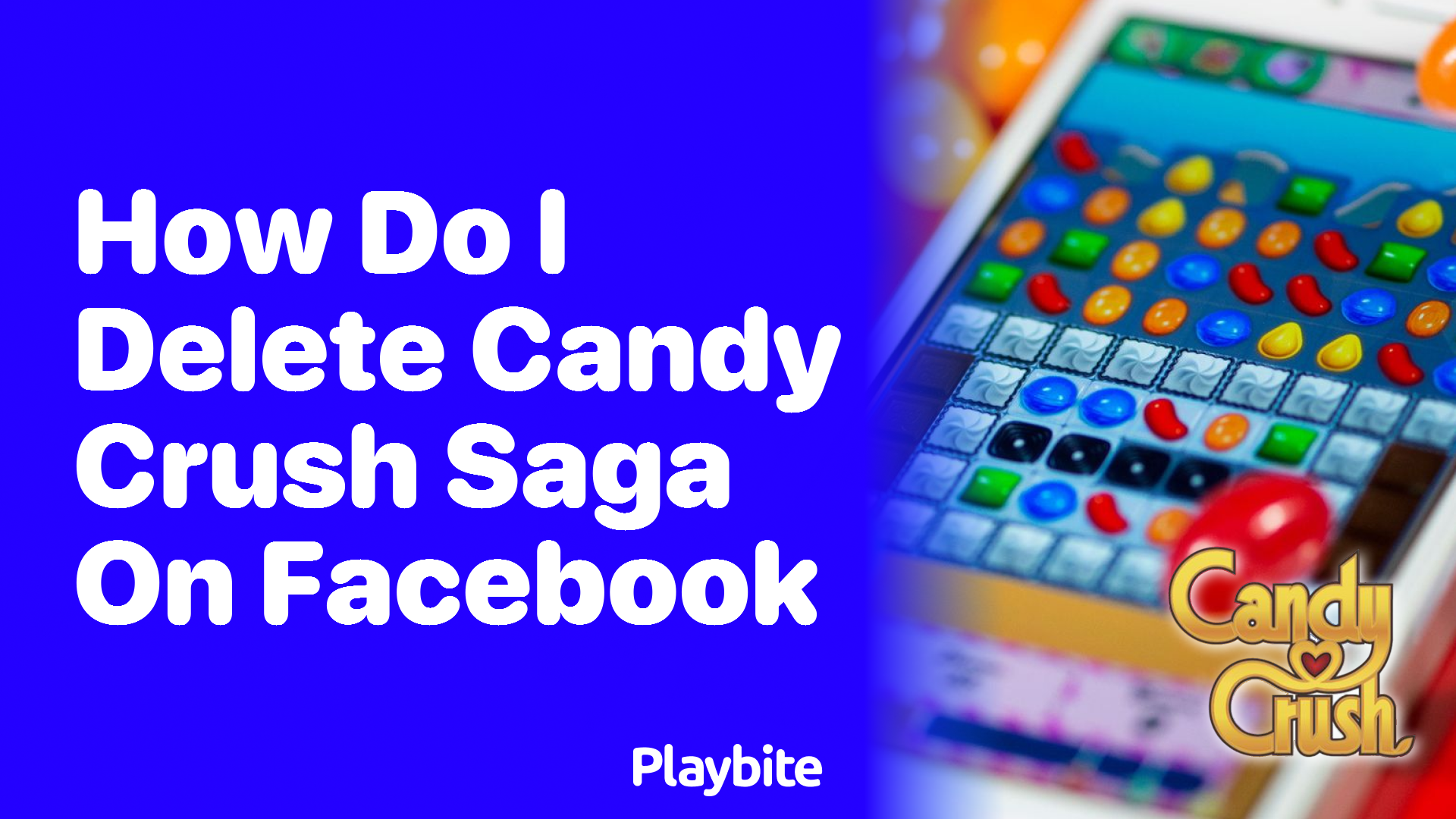 How do I delete Candy Crush Saga on Facebook?