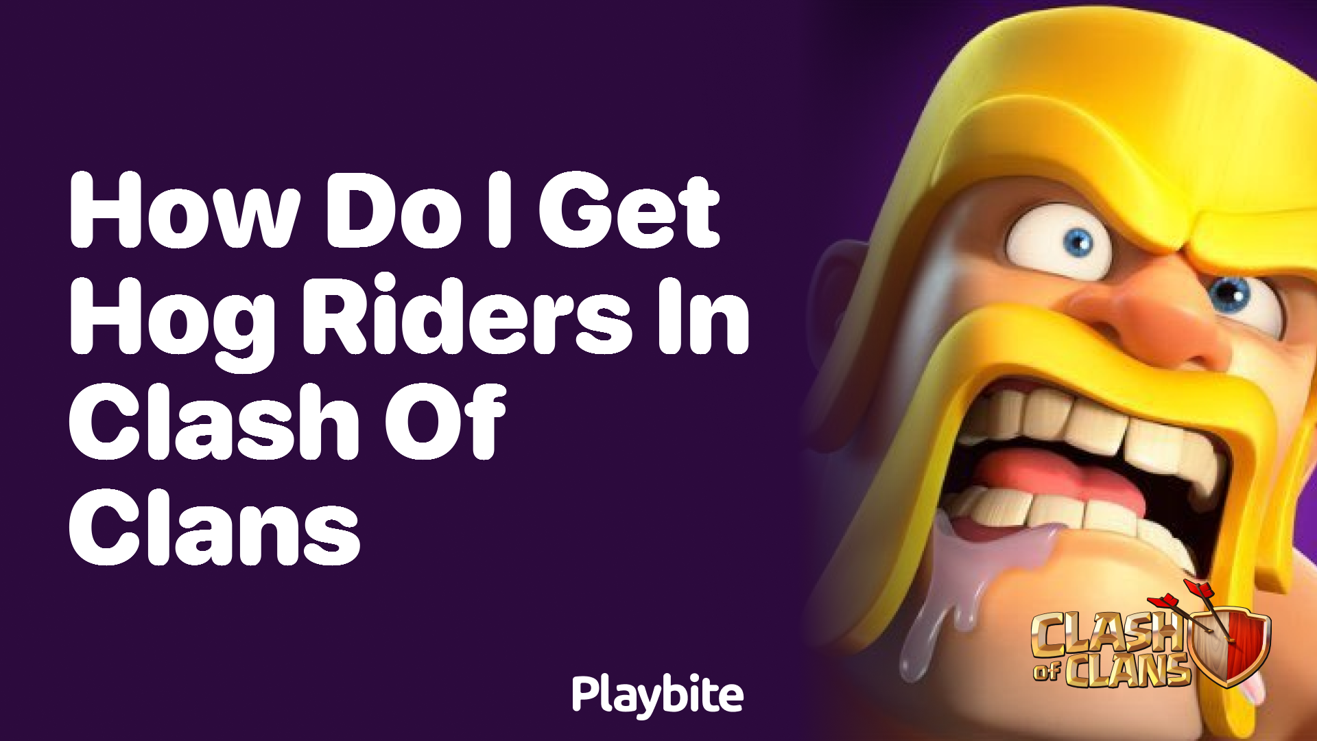 How Do I Get Hog Riders in Clash of Clans?