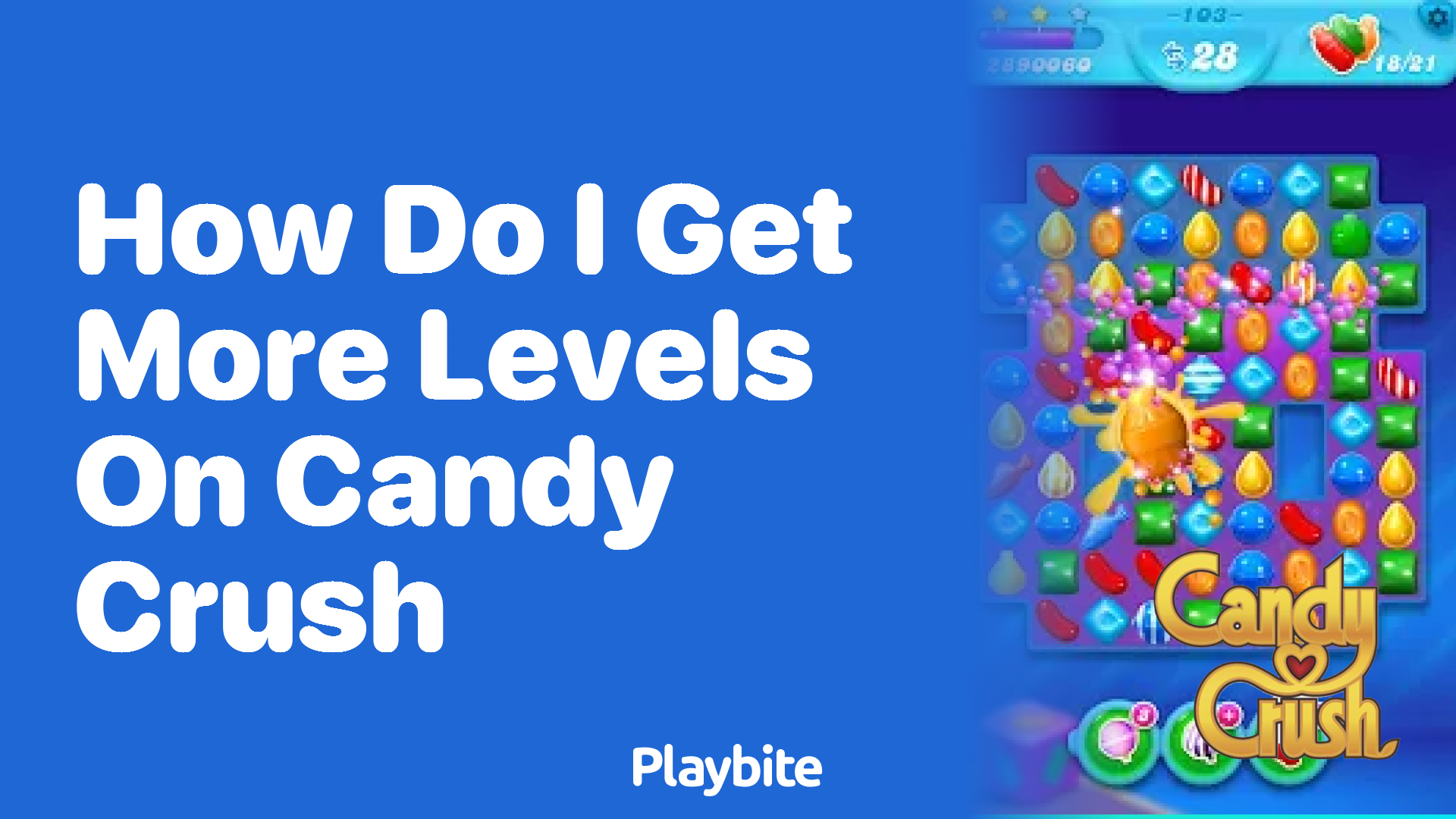 How Do I Get More Levels on Candy Crush?