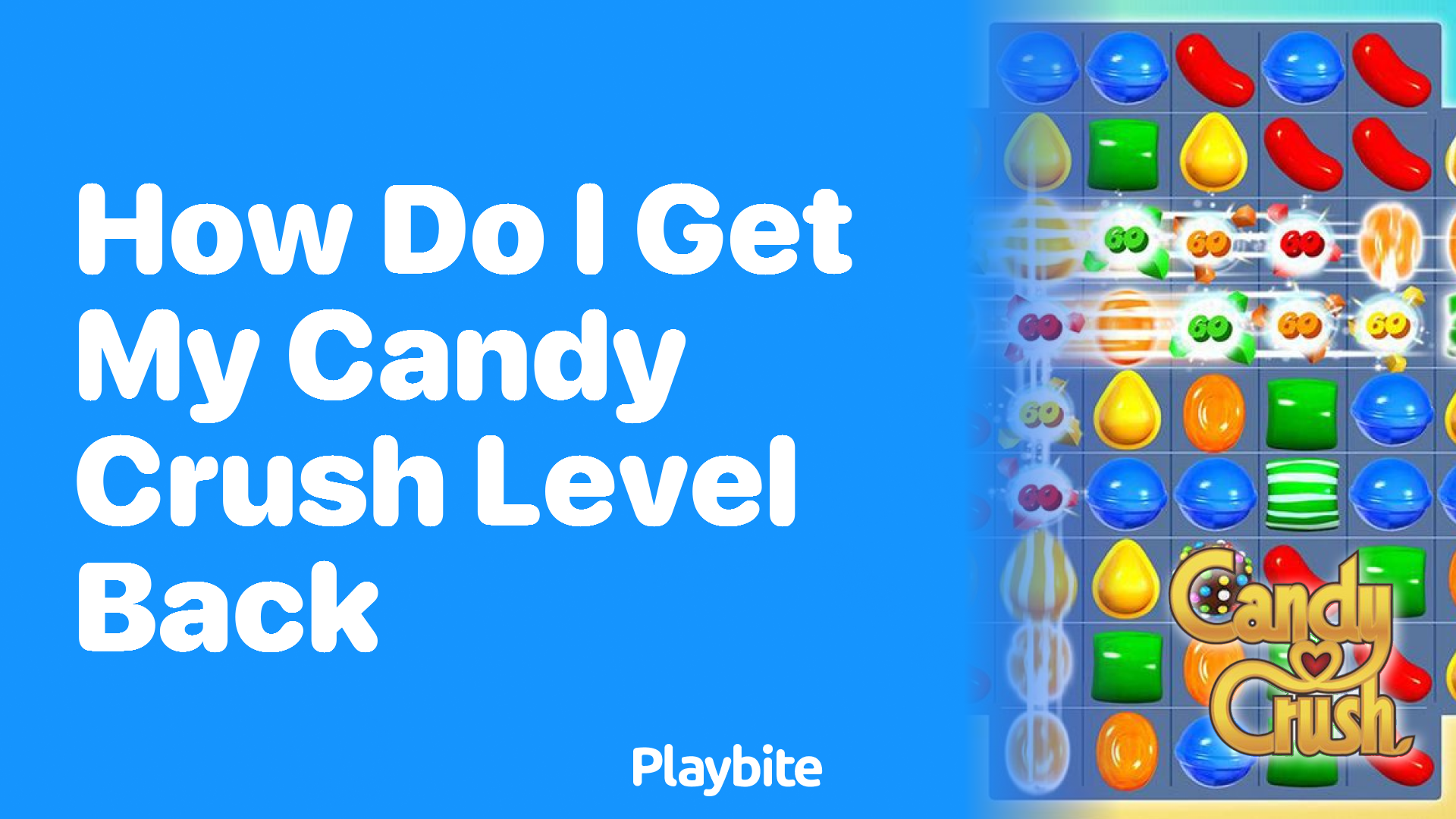 How Do I Get My Candy Crush Level Back?