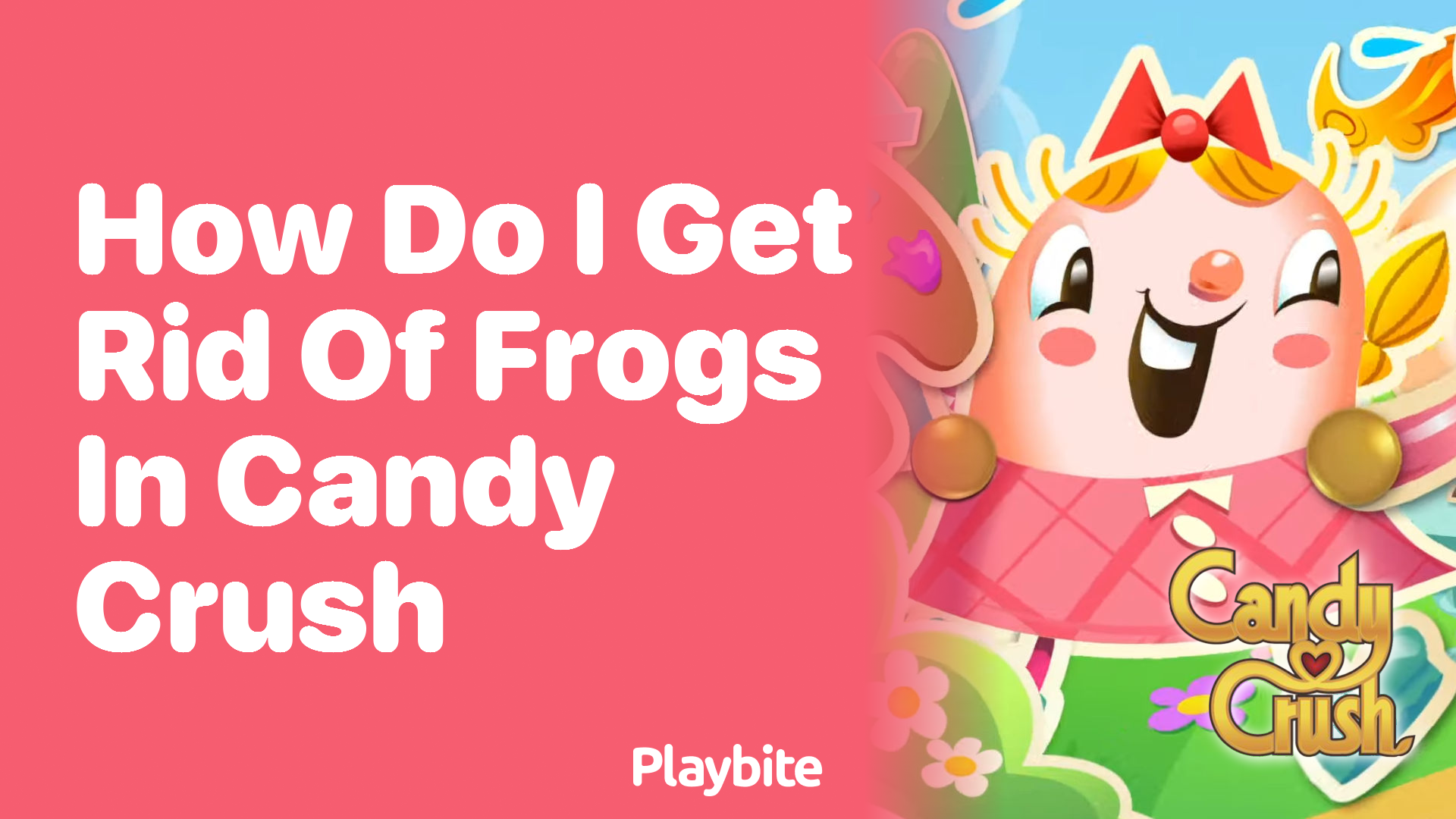 How do I Get Rid of Frogs in Candy Crush?