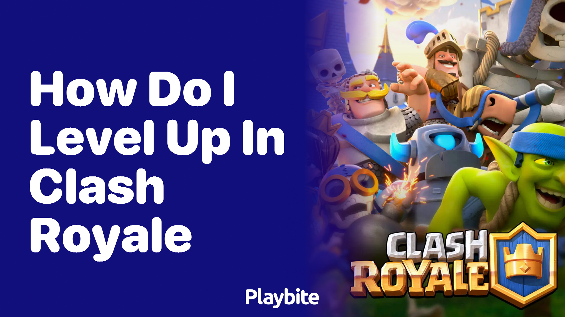 How Do I Level Up in Clash Royale? Simple Strategies for Success