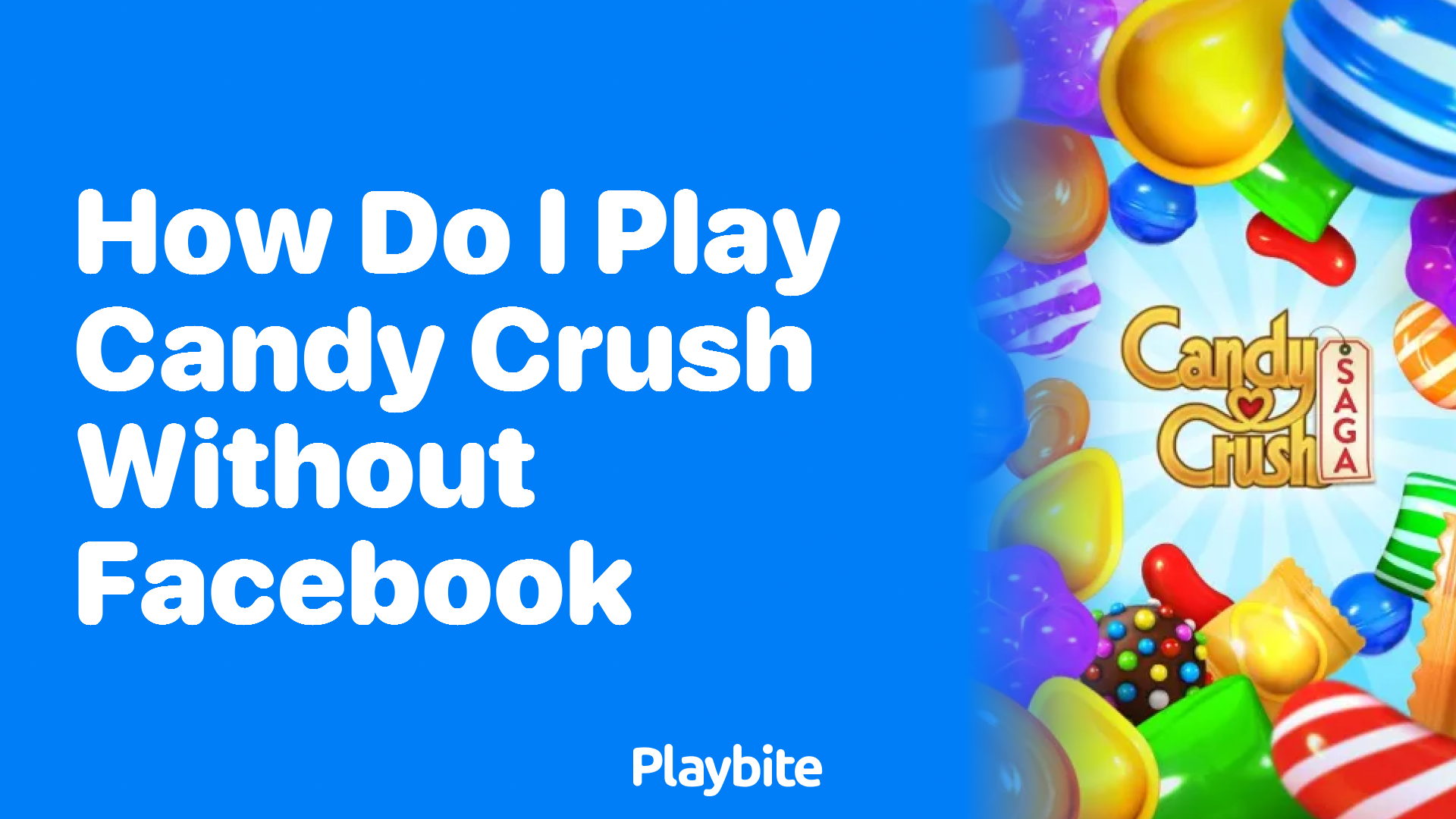 How Do I Play Candy Crush Without Facebook?